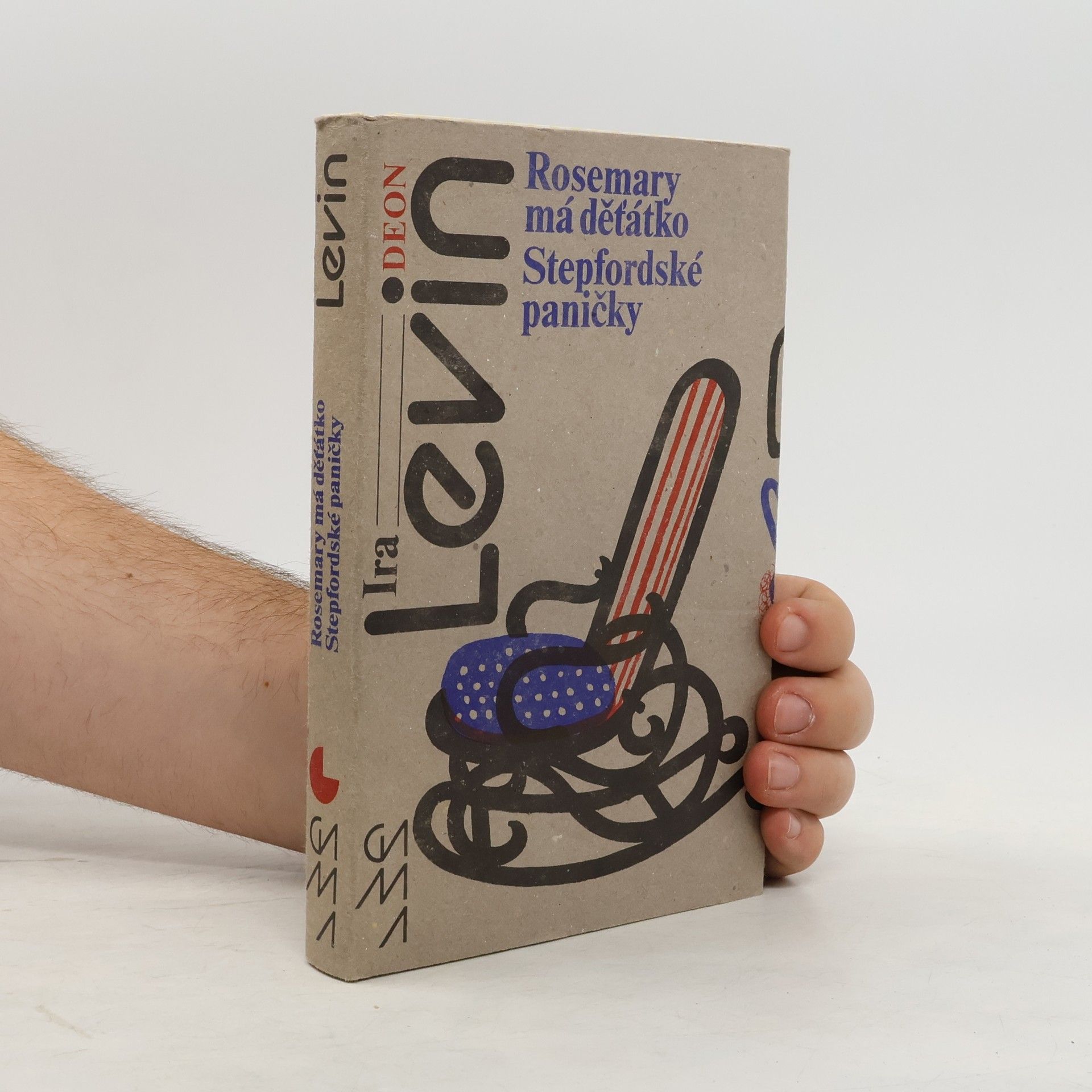 Ira Levin Rosemary má děťátko. Stepfordské paničky