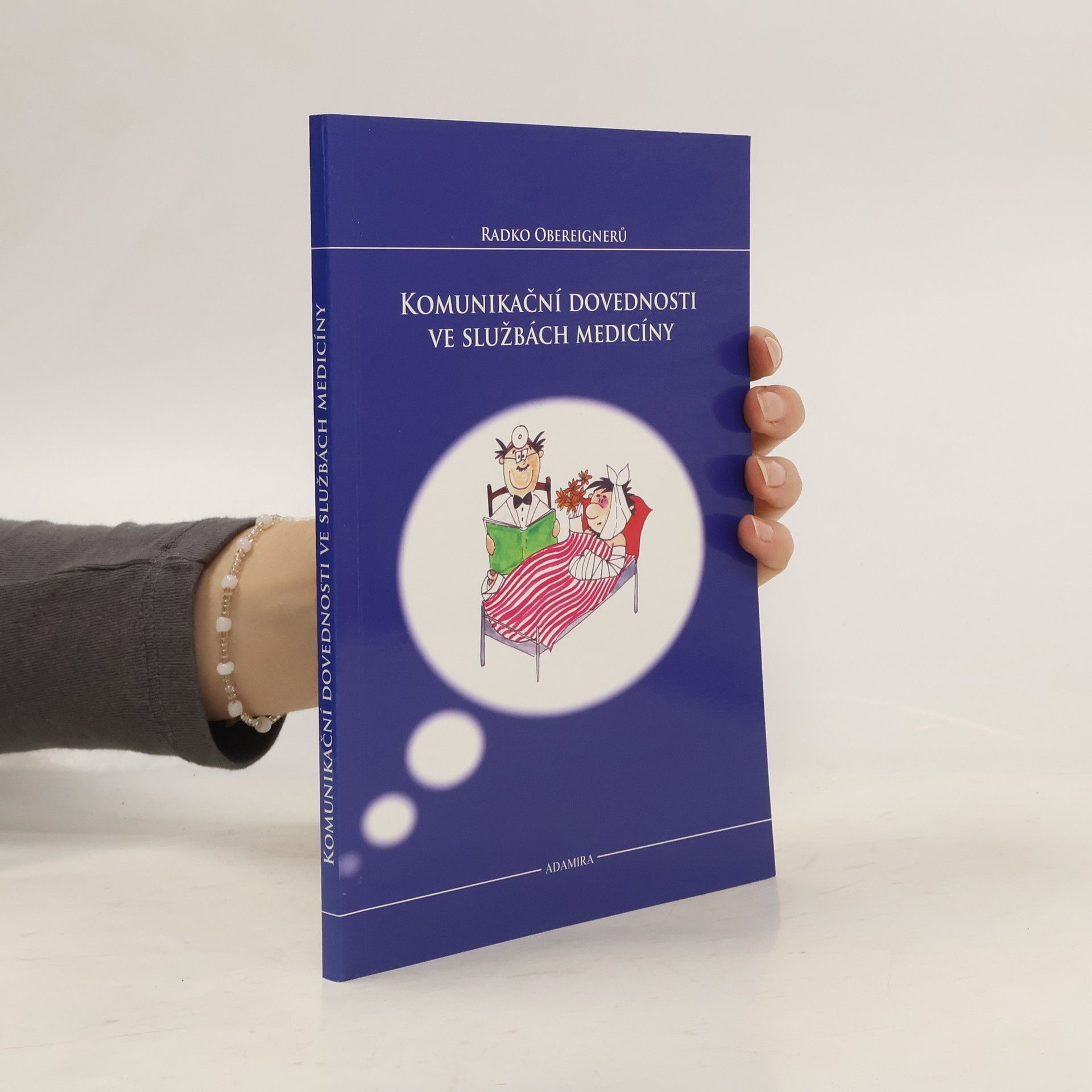 Radko Obereignerů Komunikační dovednosti ve službách medicíny
