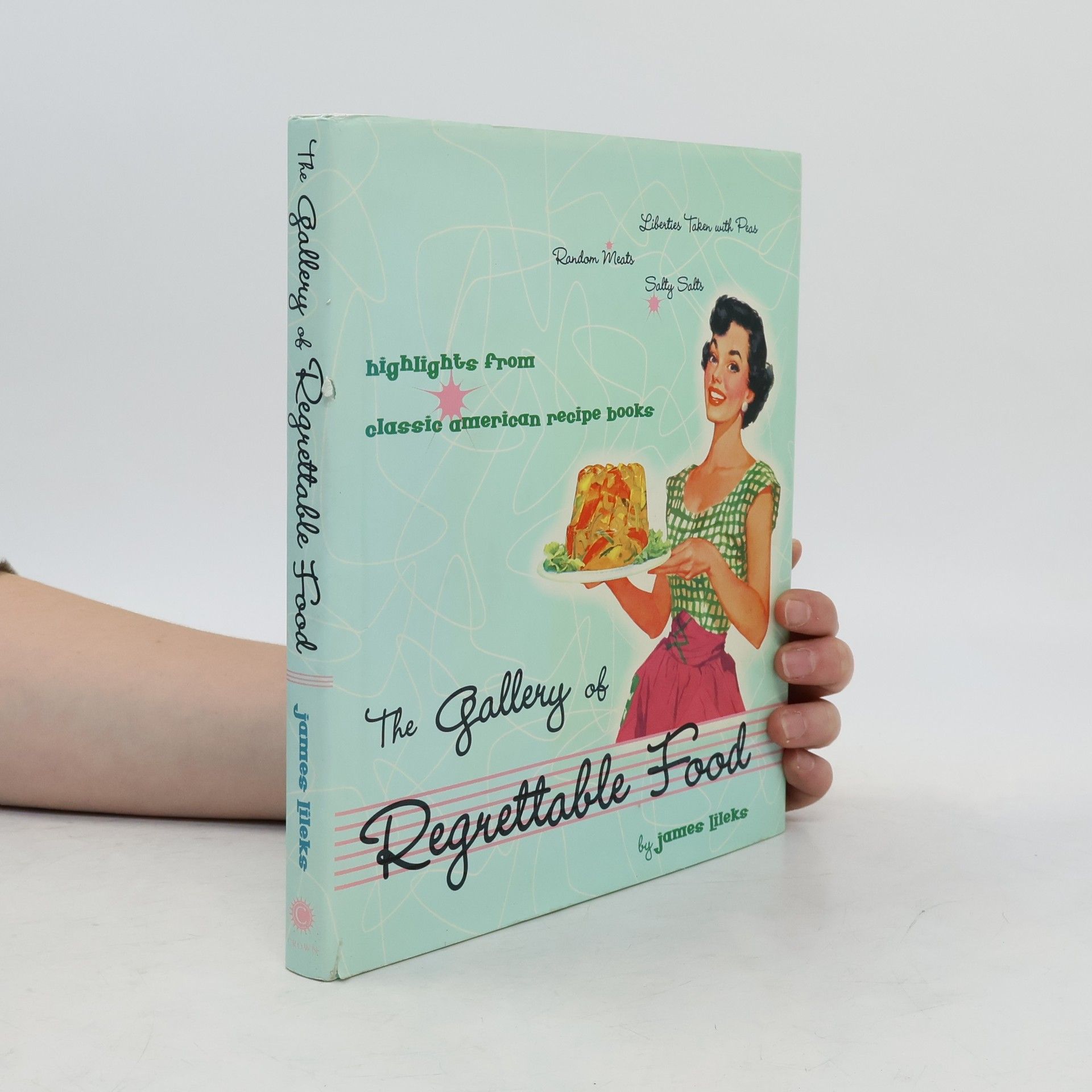 James Lileks The Gallery of Regrettable Food