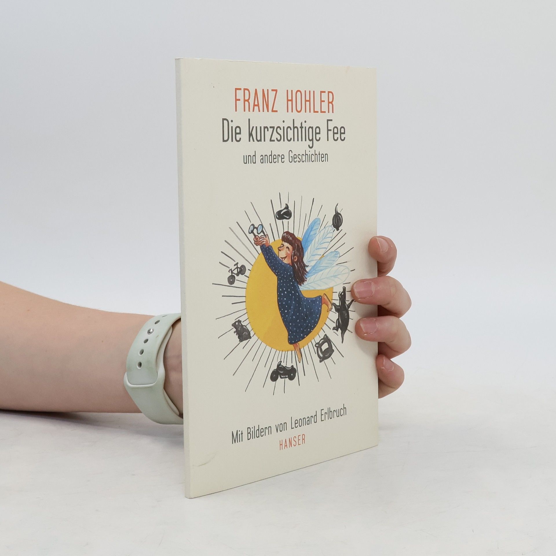 Franz Hohler Die kurzsichtige Fee und andere Geschichten