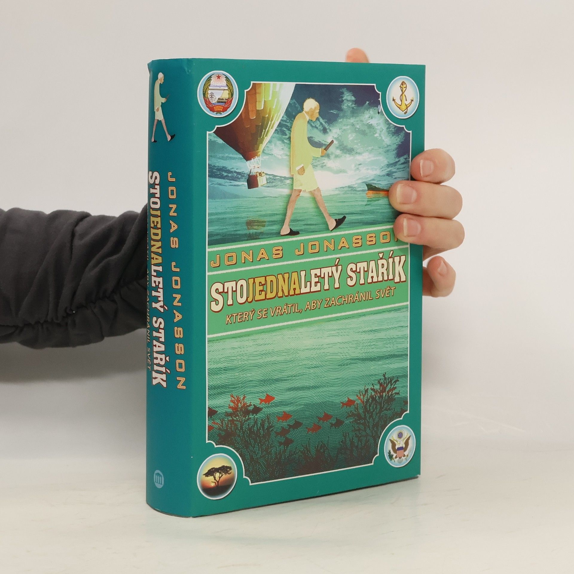 Jonas Jonasson Stojednaletý stařík, který se vrátil, aby zachránil svět