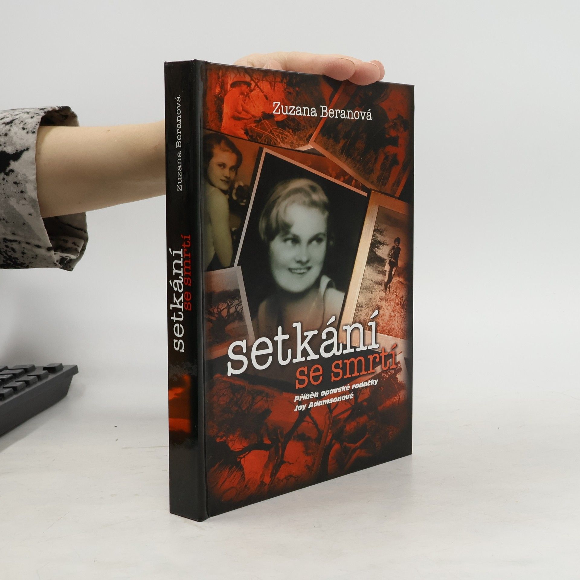 Zuzana Beranová Setkání se smrtí. Příběh opavské rodačky Joy Adamsonové