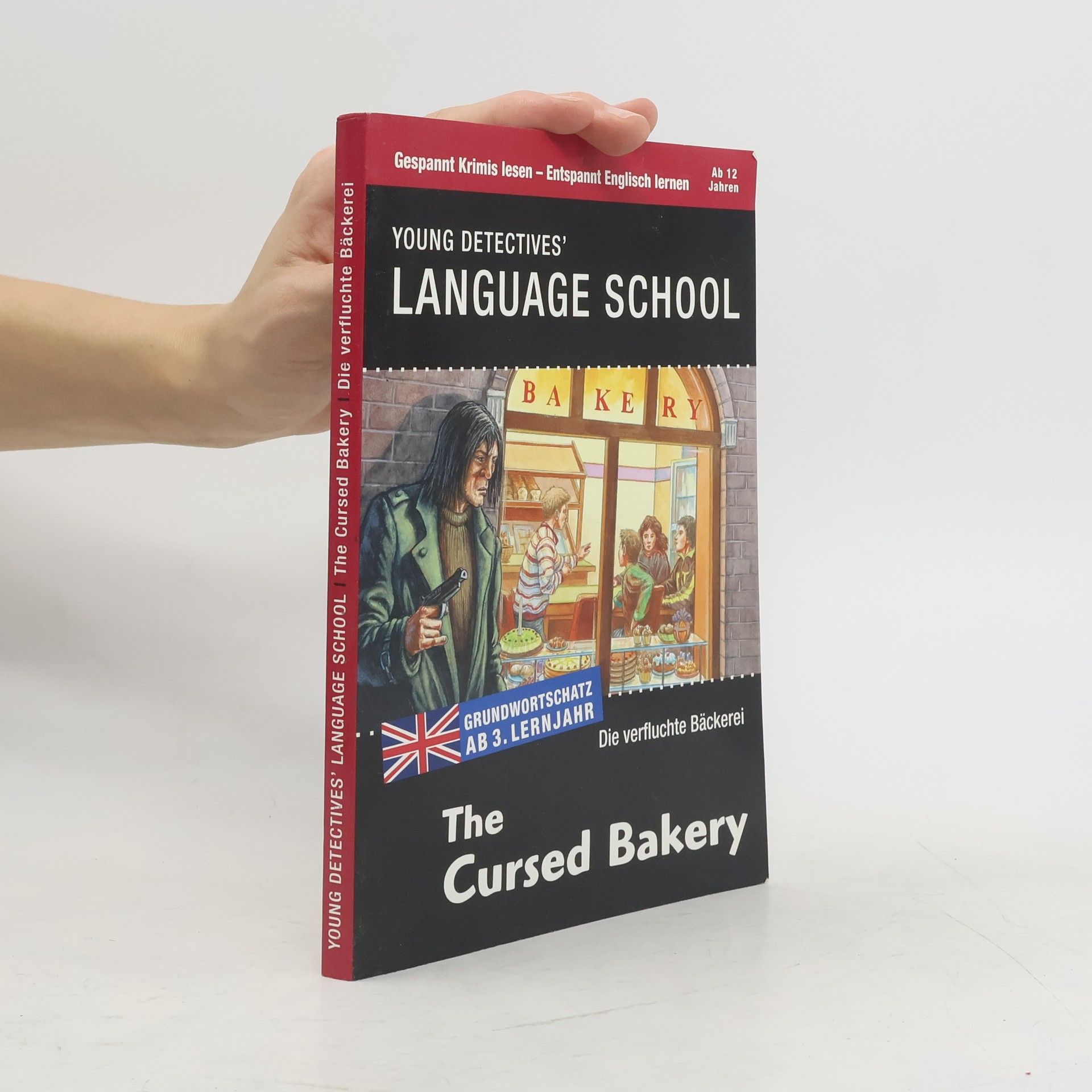 Collectif d'auteurs Young Detectives´ Language School. The Cursed Bakery. Die verfluchte Bäckerei
