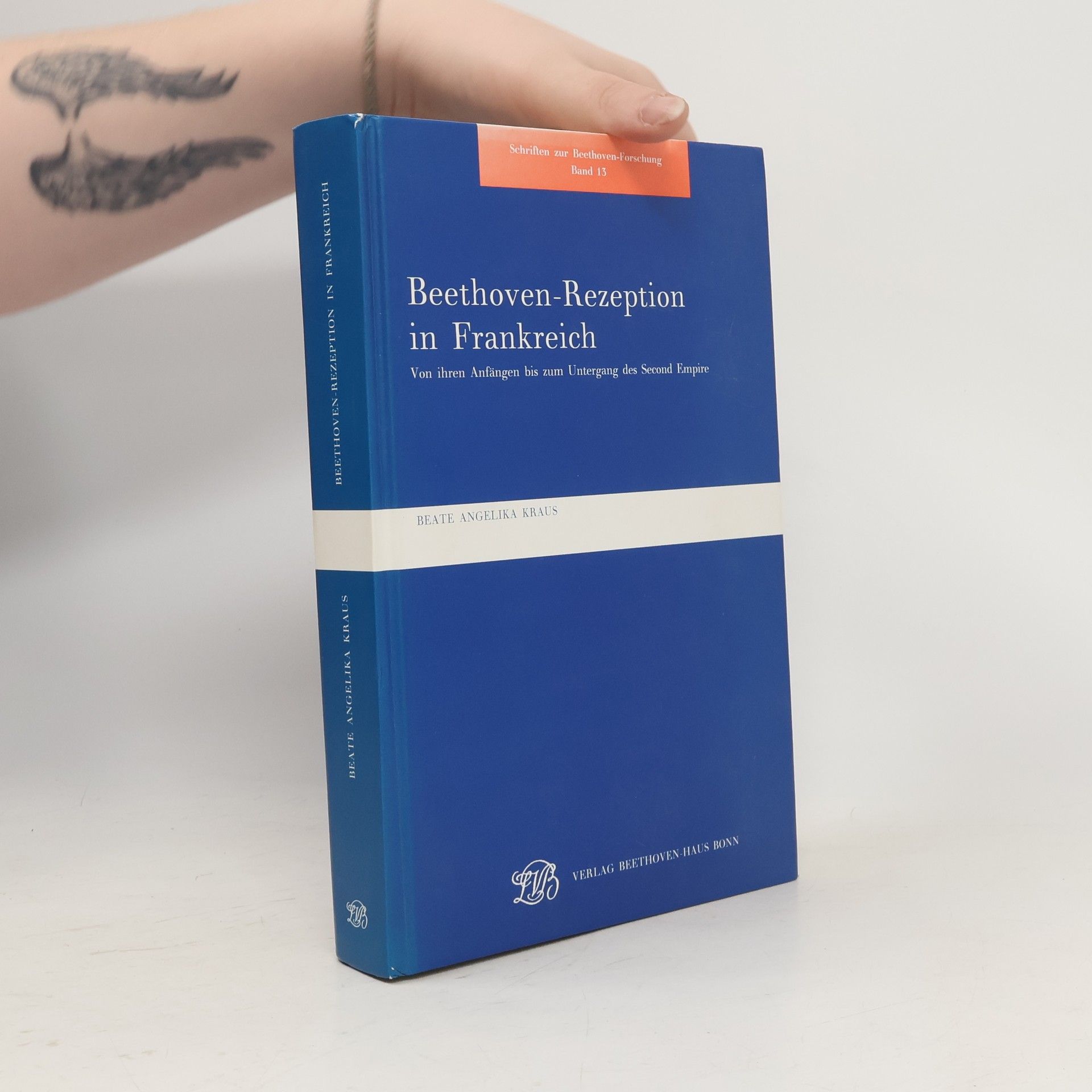 Beate Angelika Kraus Beethoven-Rezeption in Frankreich