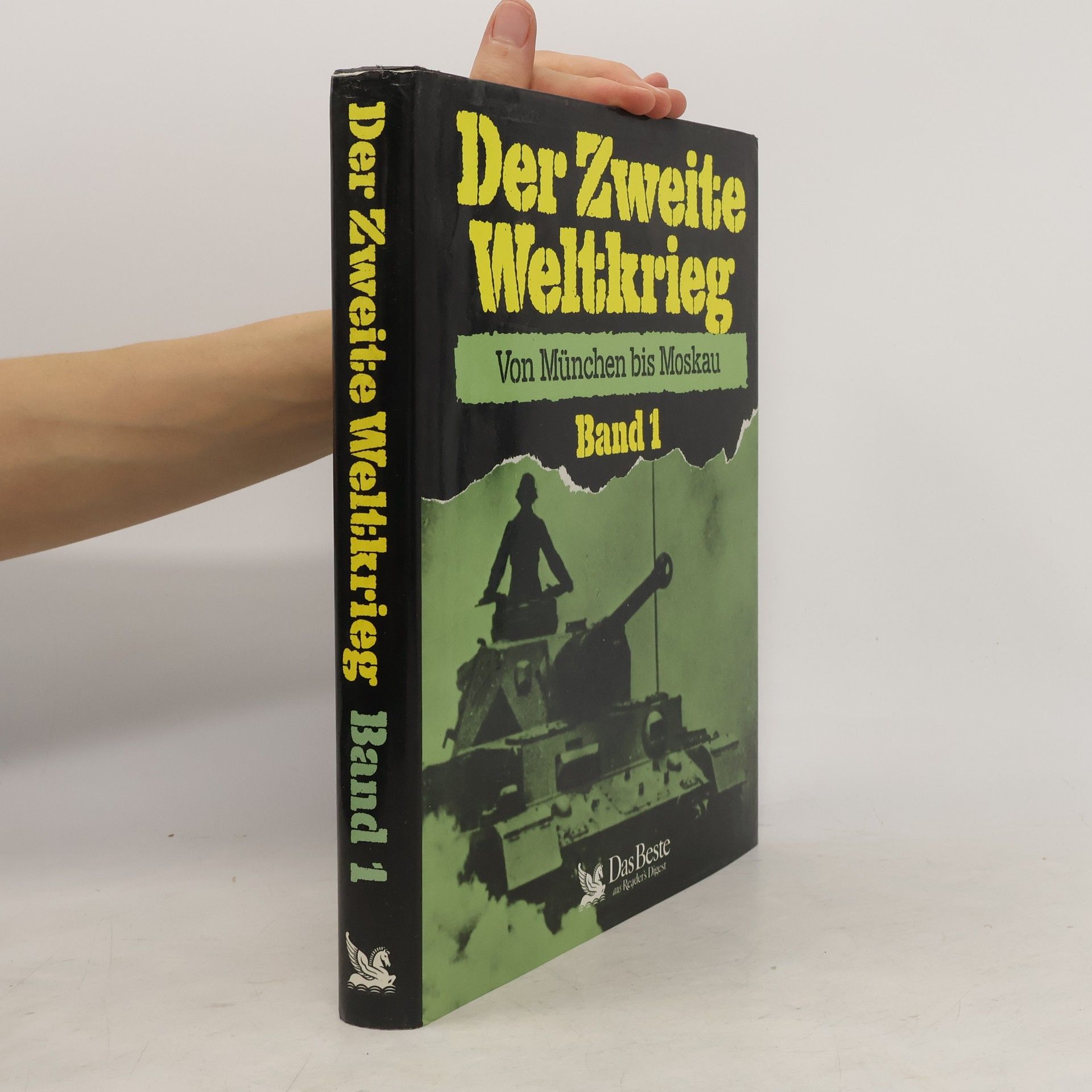 Autorenkollektiv Der Zweite Weltkrieg. Von München bis Moskau Band 1