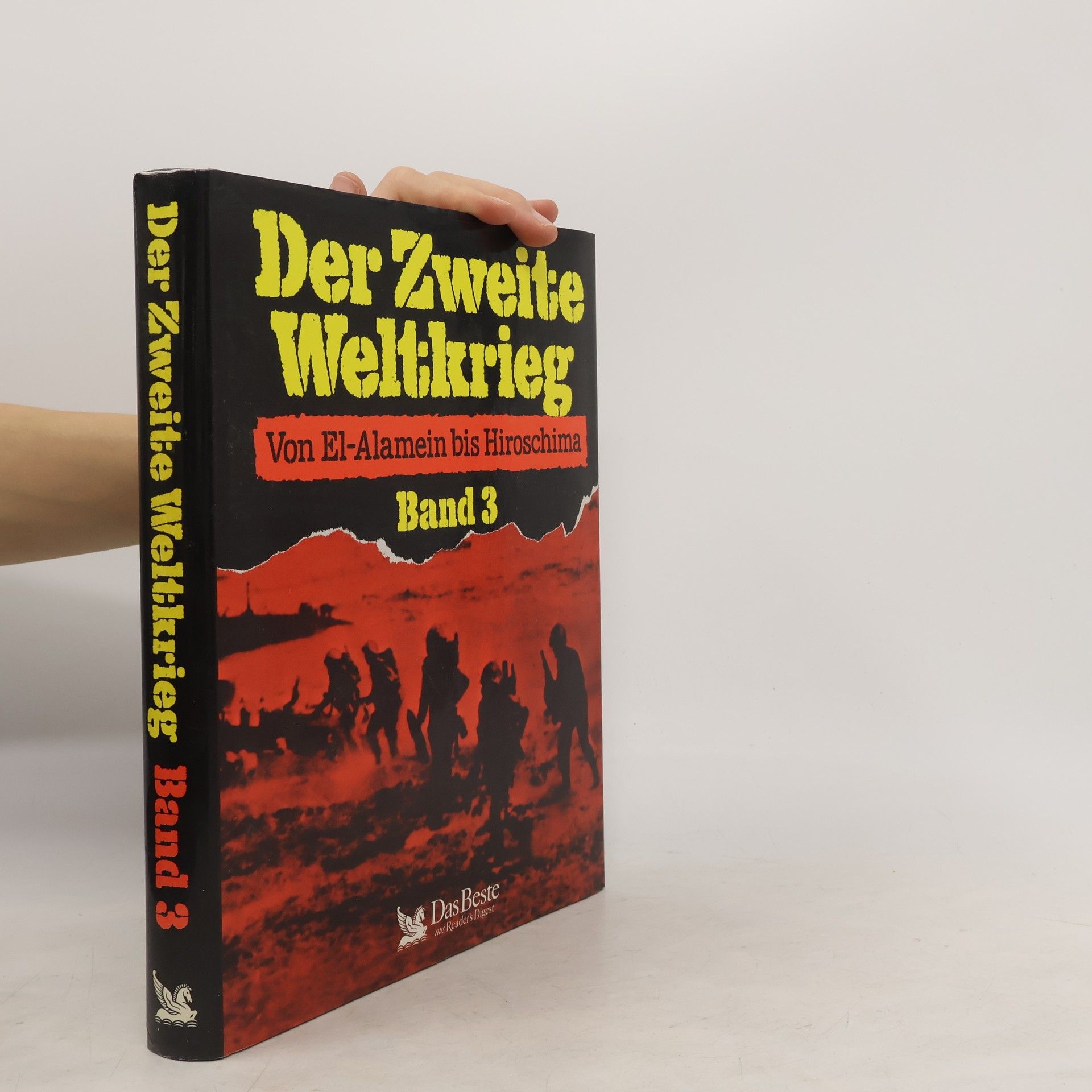 Autorenkollektiv Der Zweite Weltkrieg 3. Von El-Alamein bis Hiroschima
