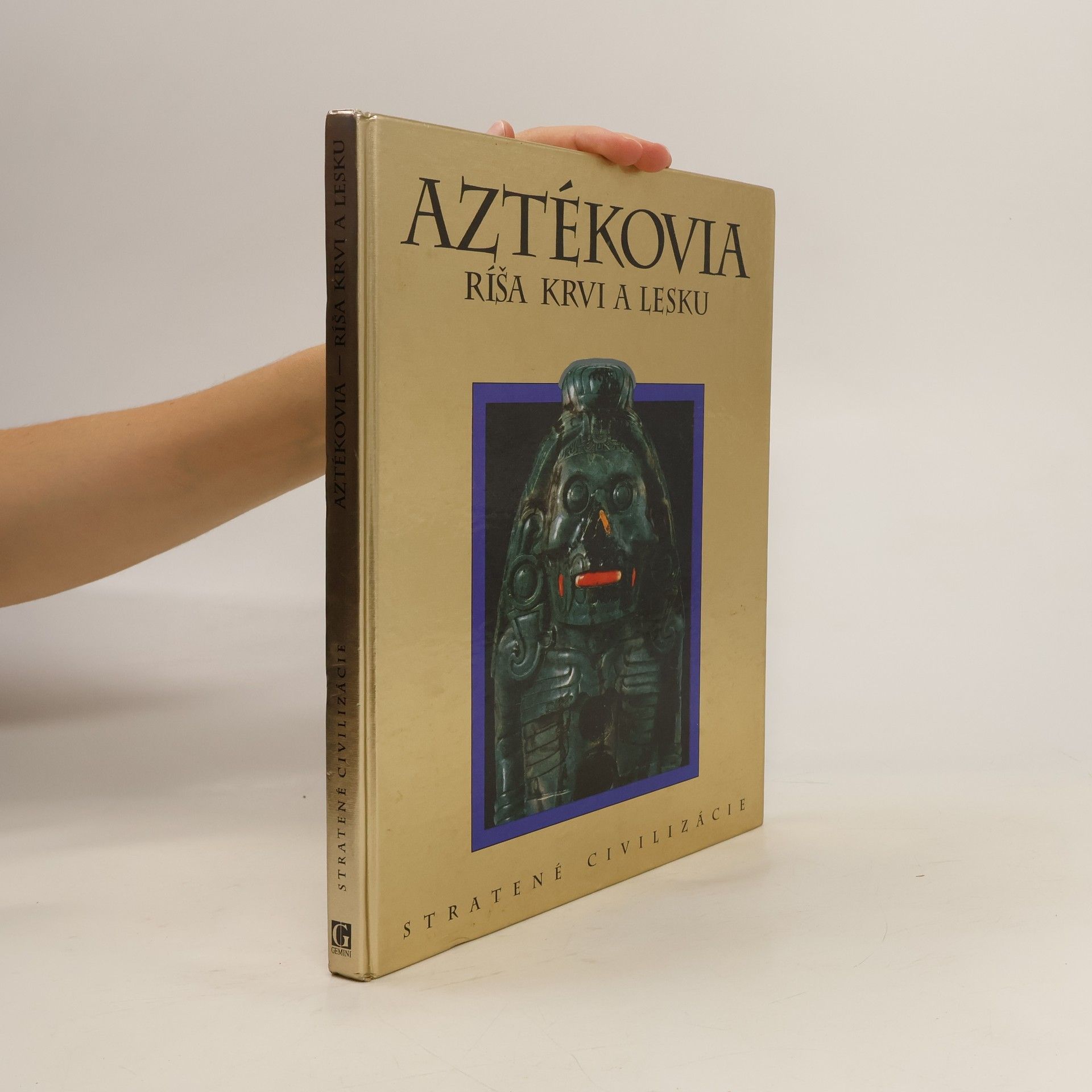 Autores varios Aztékovia, ríša krvi a lesku
