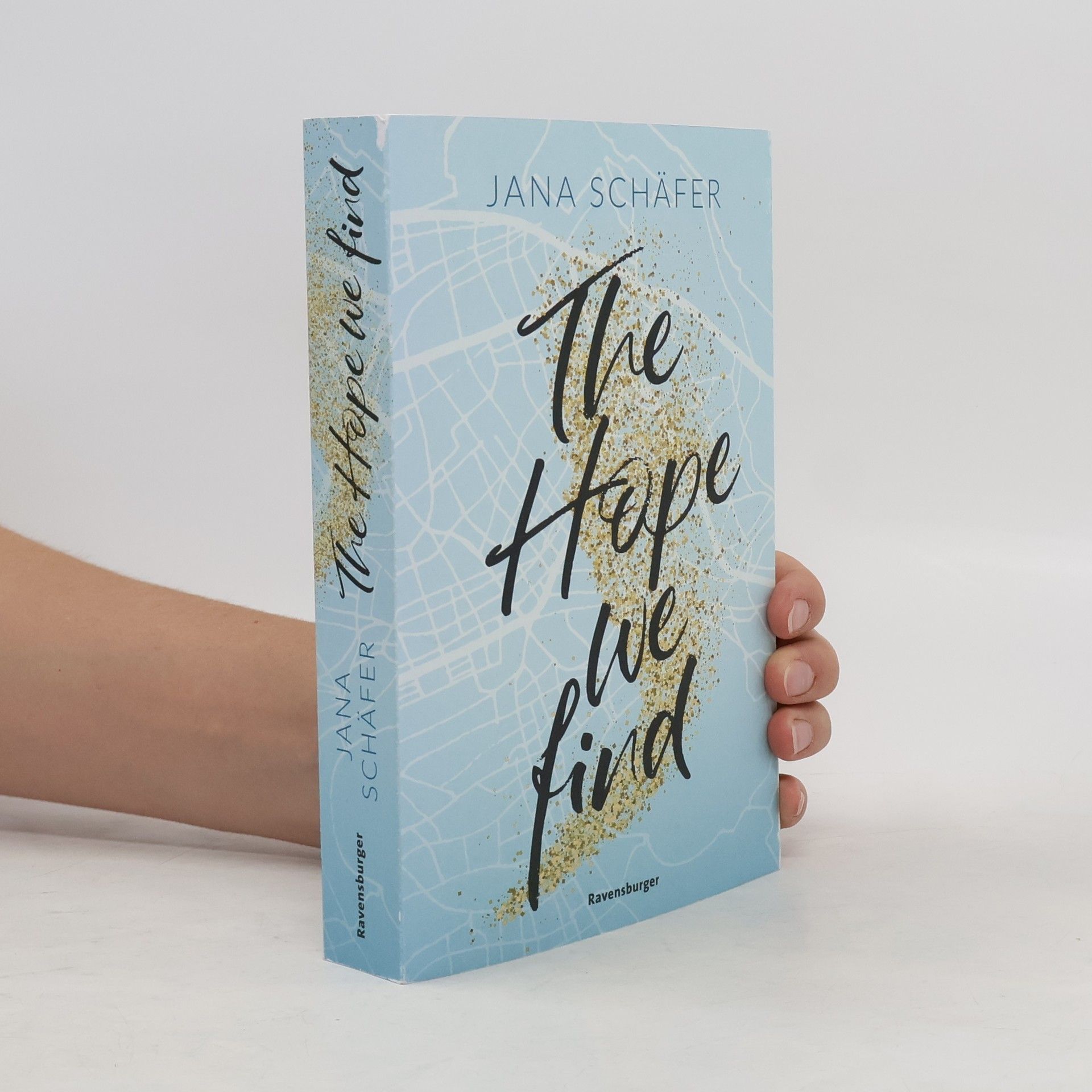 Jana Schäfer The Hope We Find
