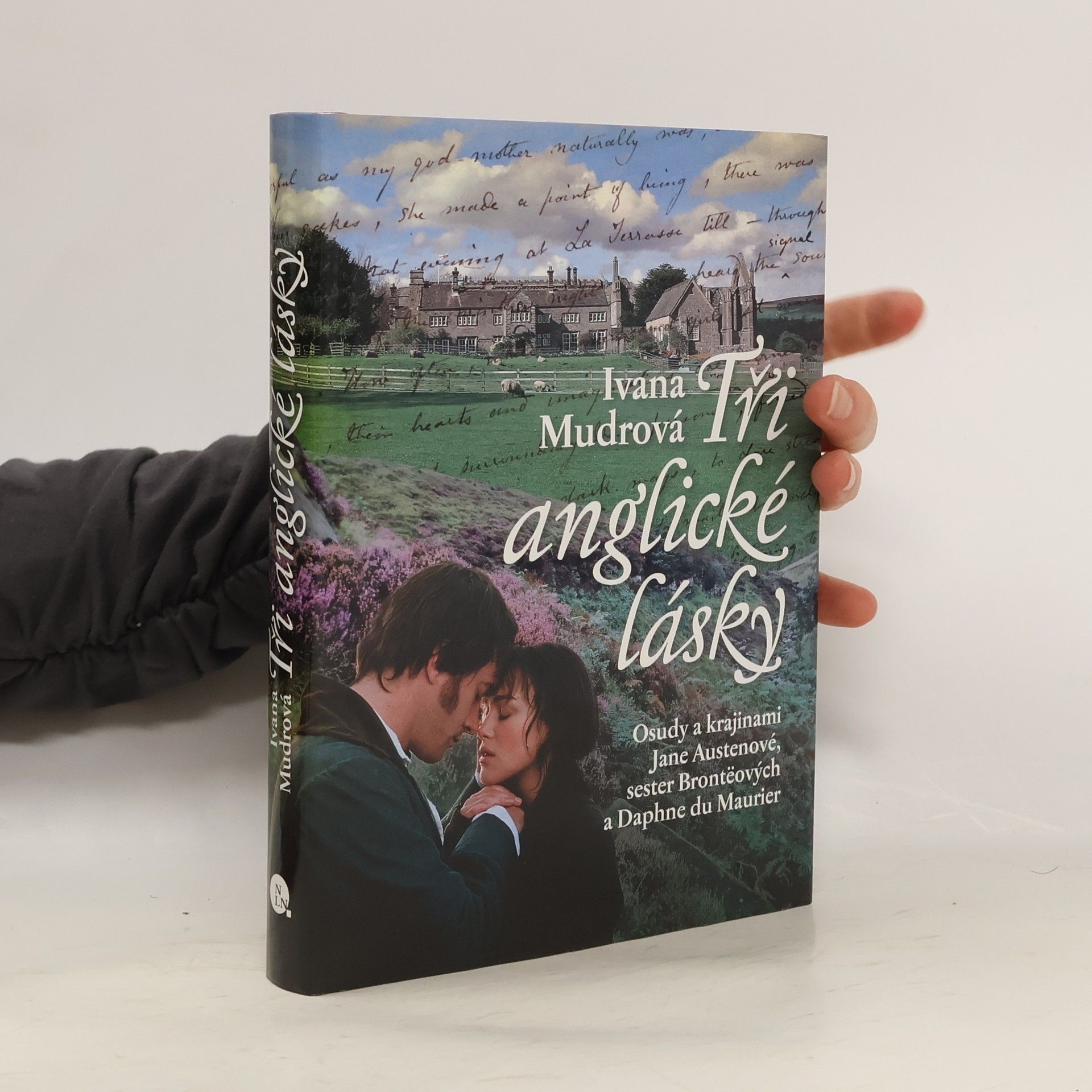 Ivana Mudrová Tři anglické lásky. Osudy a krajinami Jane Austenové, sester Brontëových a Daphne du Maurier