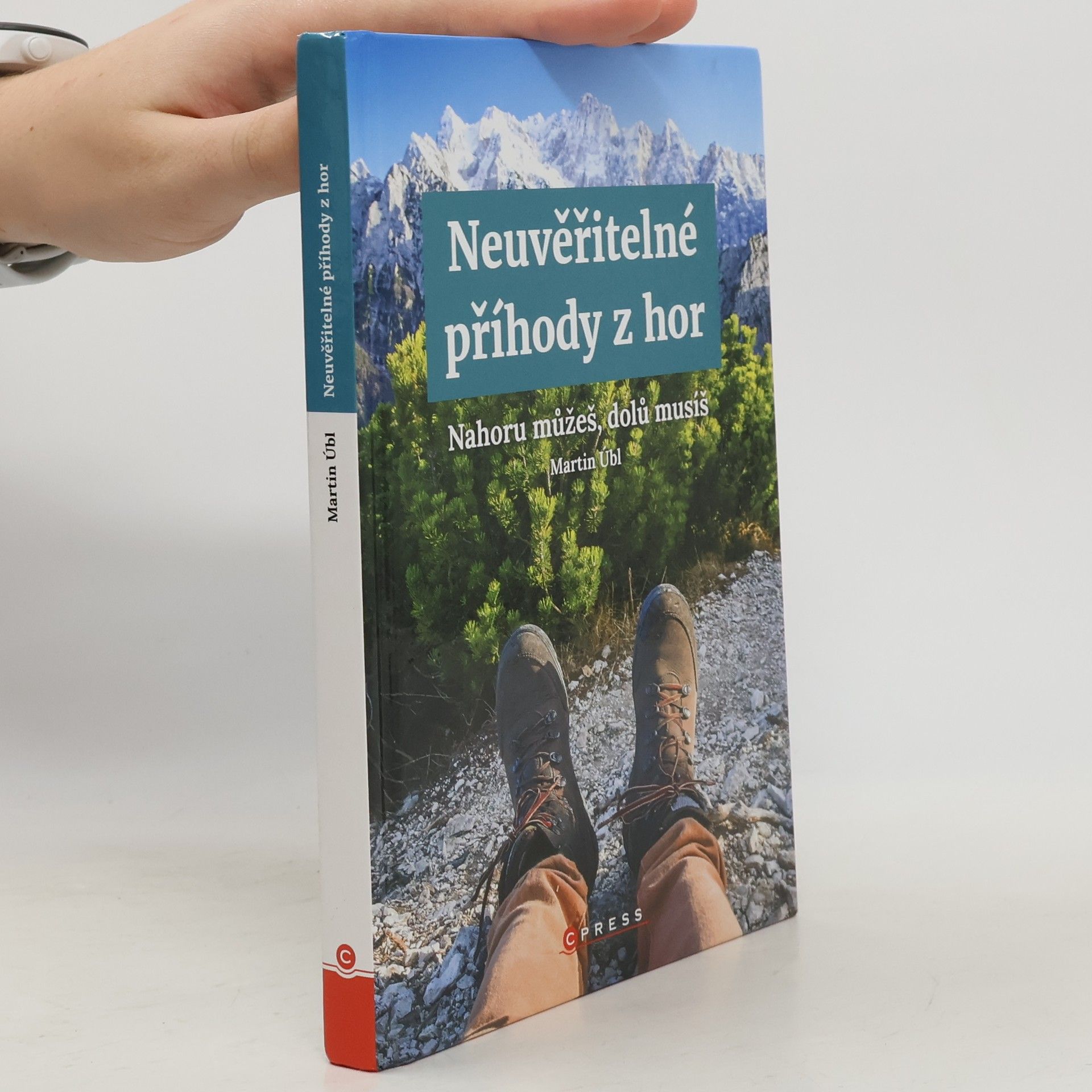Martin Úbl Neuvěřitelné příhody z hor. Nahoru můžeš, dolů musíš