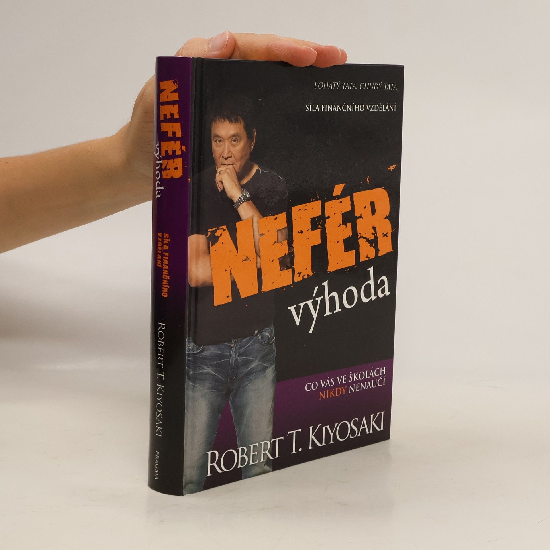 Robert Kiyosaki Nefér výhoda: Co vás ve školách nikdy nenaučí