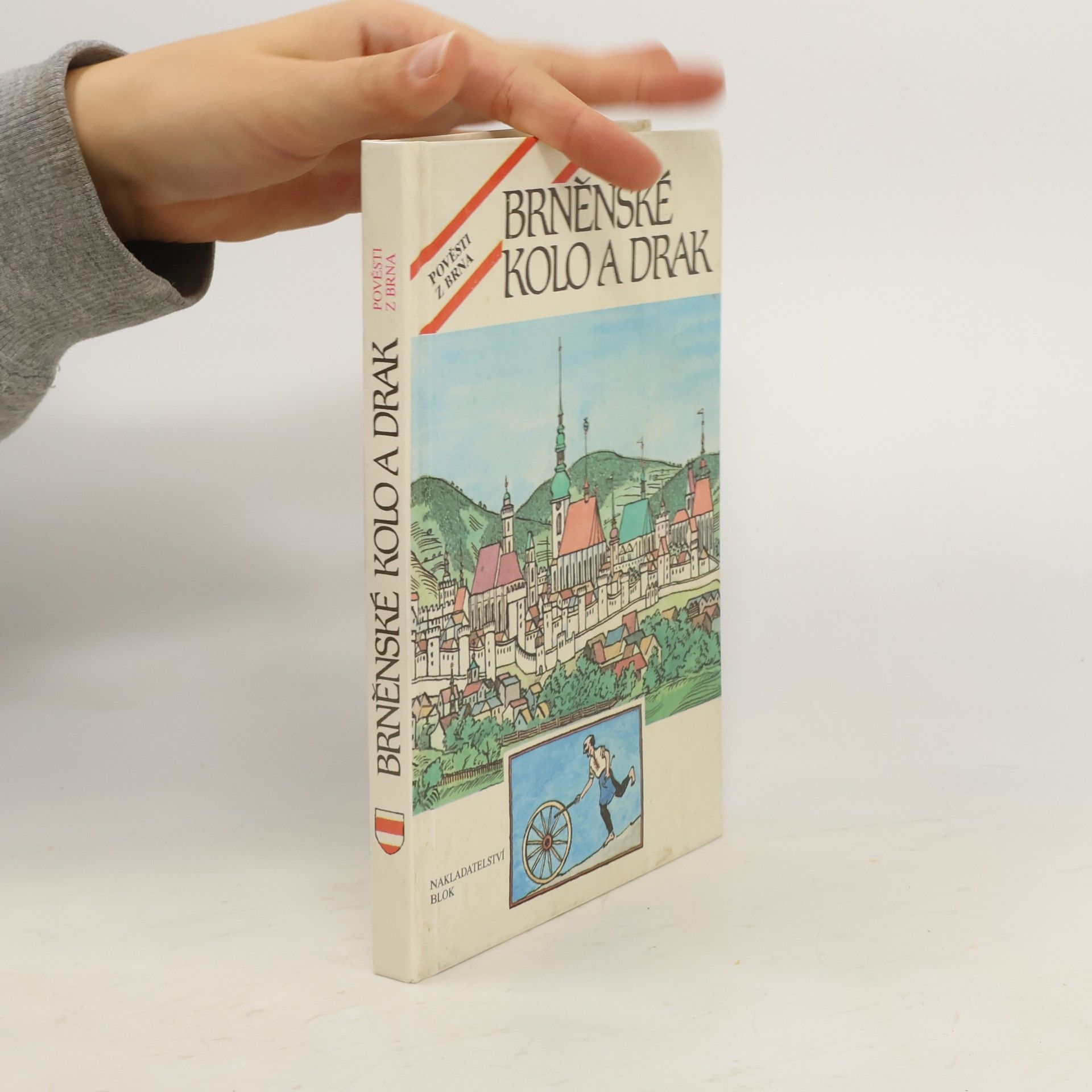 Marta Šrámková Brněnské kolo a drak. Pověsti z Brna