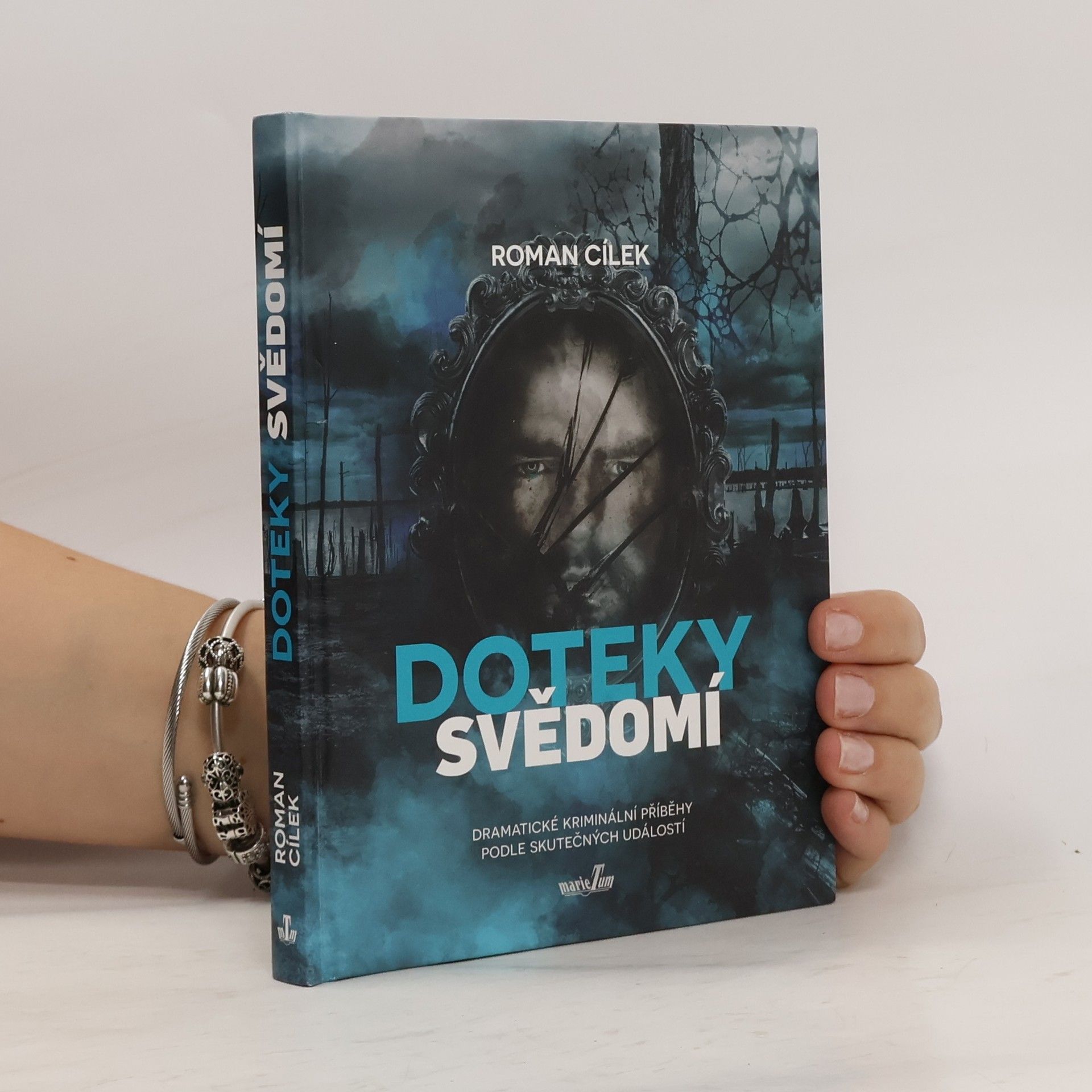 Roman Cílek Doteky svědomí : dramatické kriminální příběhy podle skutečných událostí