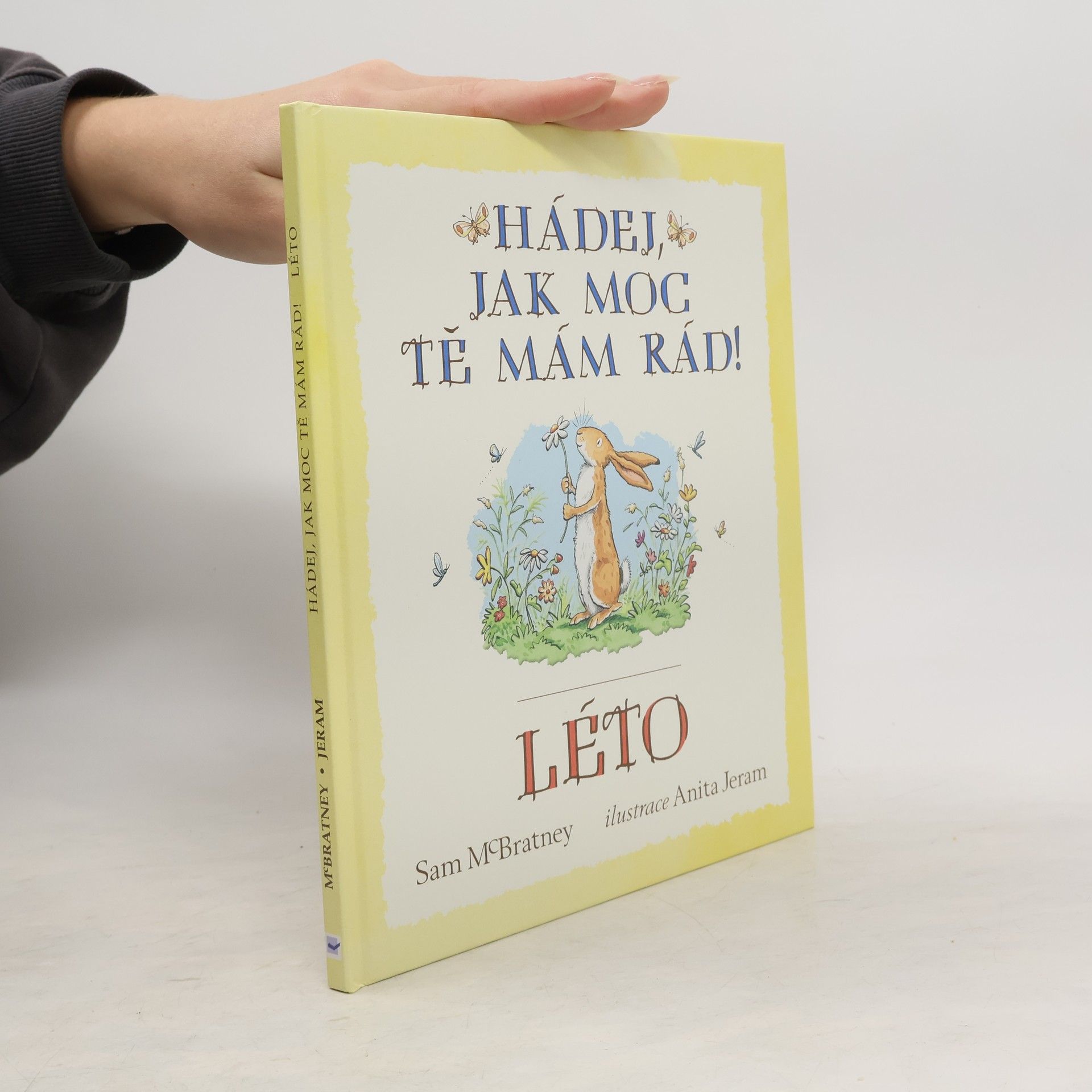 Sam MacBratney Hádej, jak moc tě mám rád! Léto