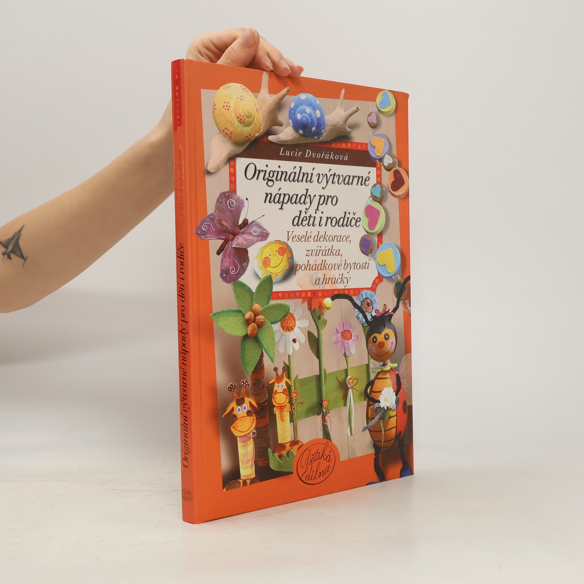 Lucie Dvořáková-Liberdová Originální výtvarné nápady pro děti i rodiče
