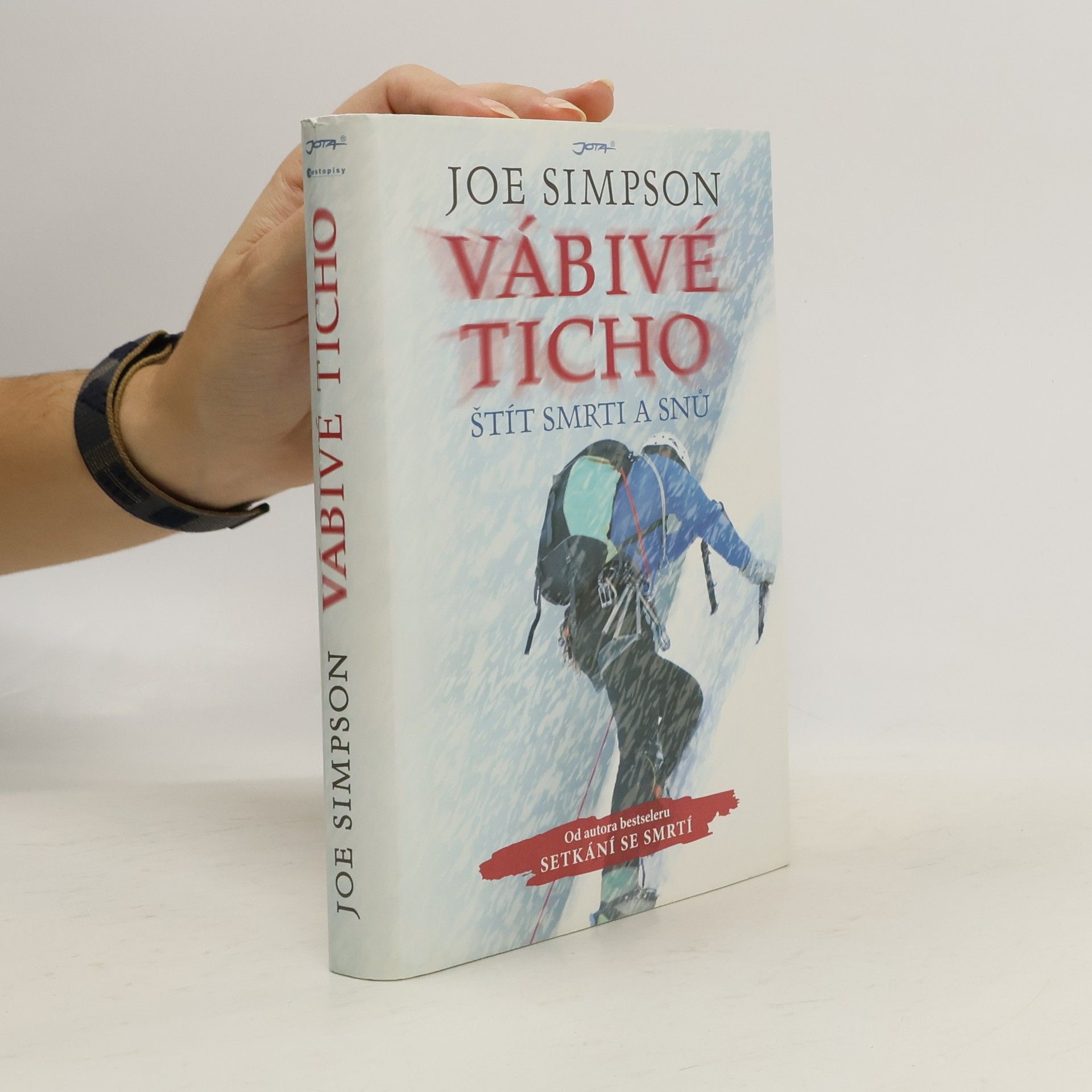 Joe Simpson (horolezec) Vábivé ticho. Štít smrti a snů