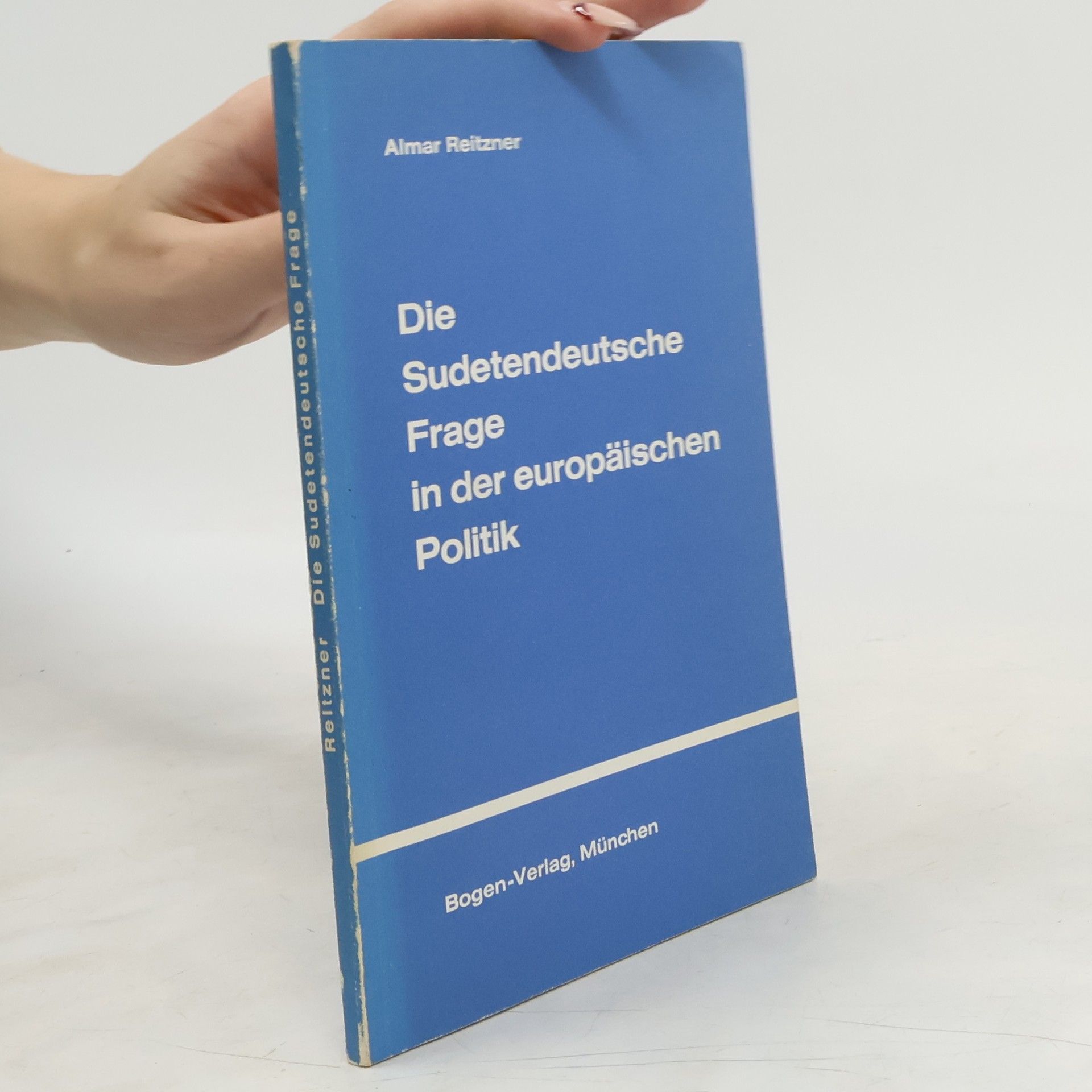 Almar Reitzner Die Sudetendeutsche Frage in der europäischen Politik