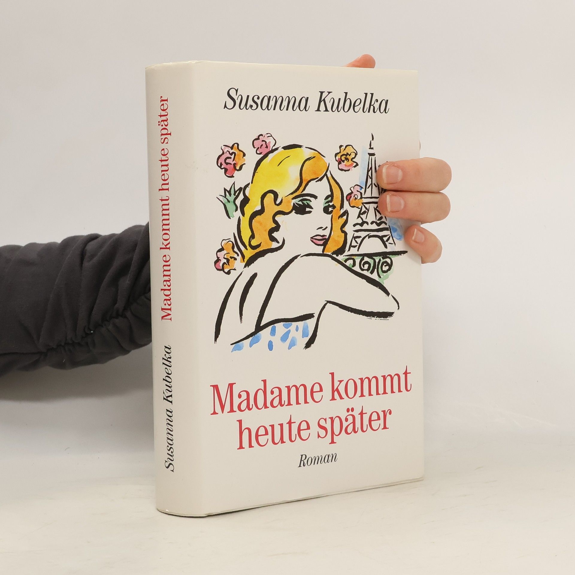 Susanna Kubelka Madame kommt heute später