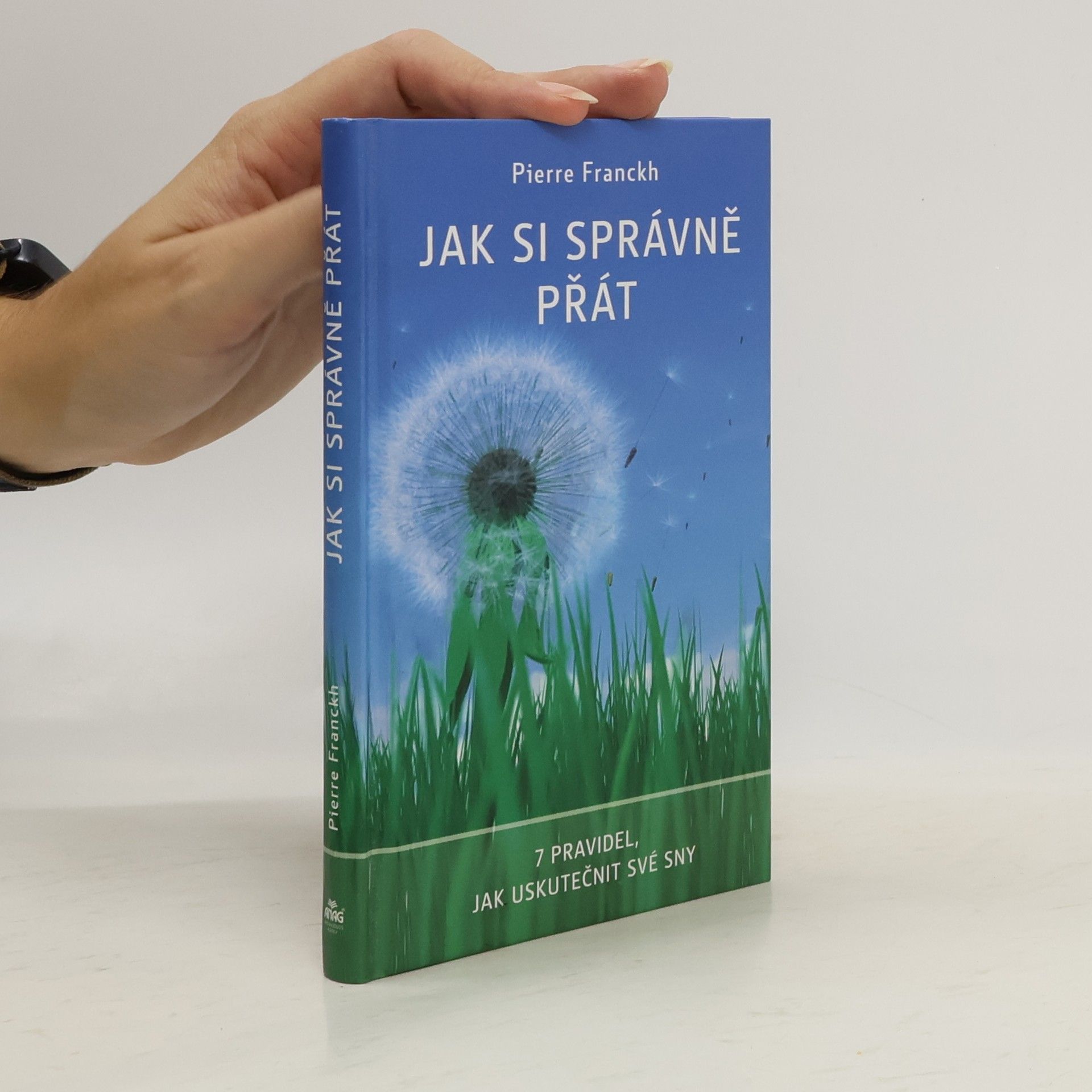 Pierre Franckh Jak si správně přát