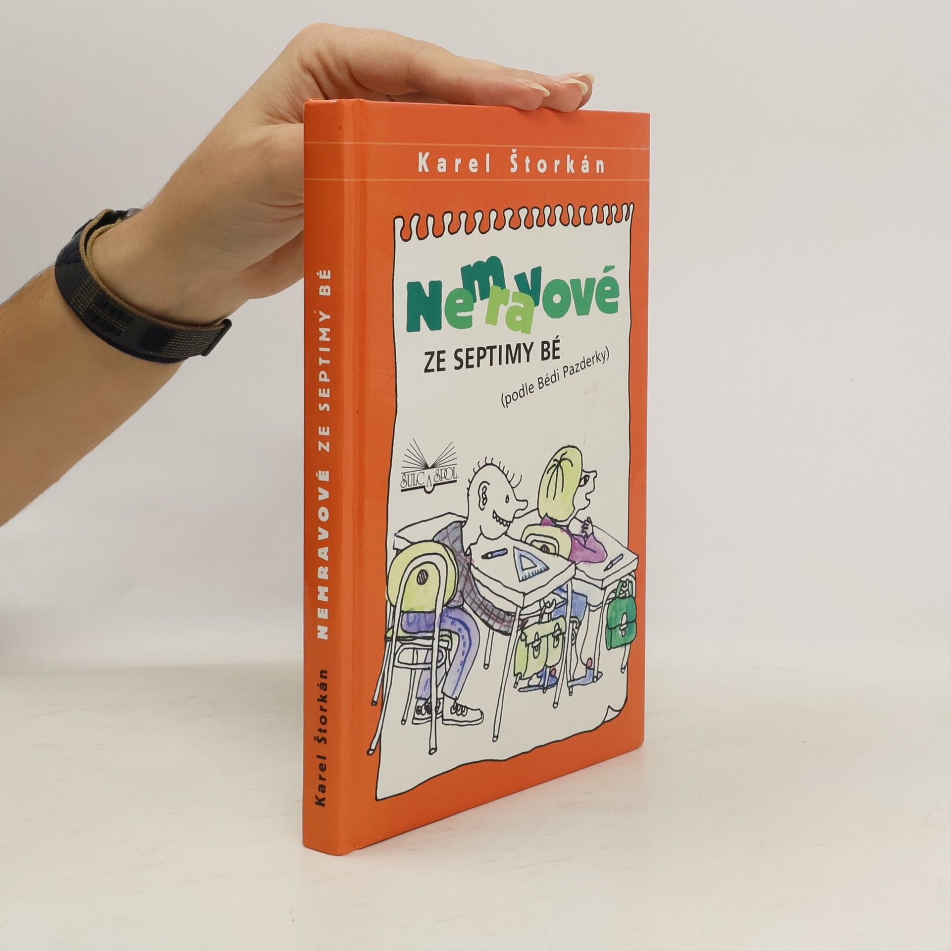 Karel Štorkán Nemravové ze septimy Bé (podle Bédi Pazderky)