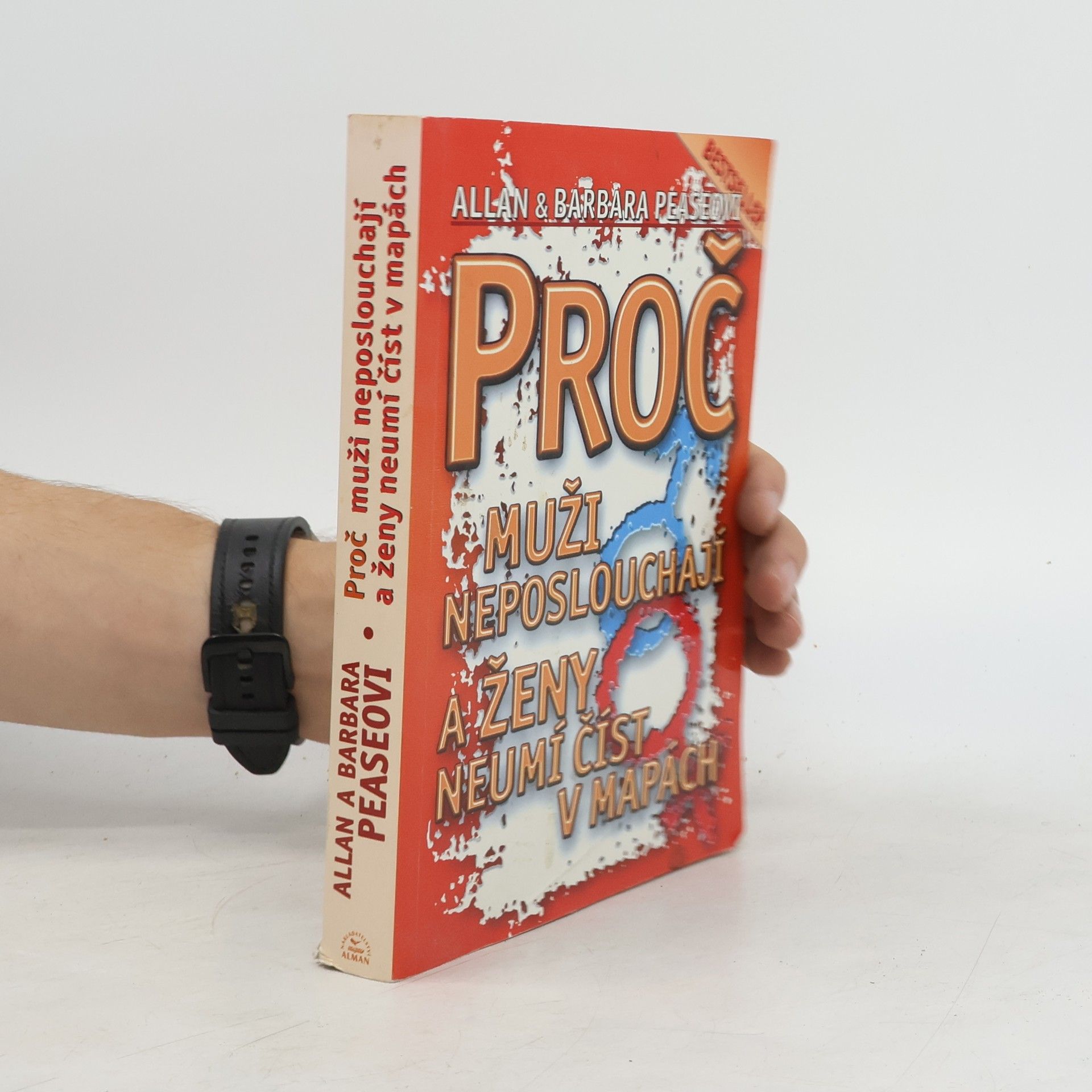 Allan Pease Proč muži neposlouchají a ženy neumí číst v mapách