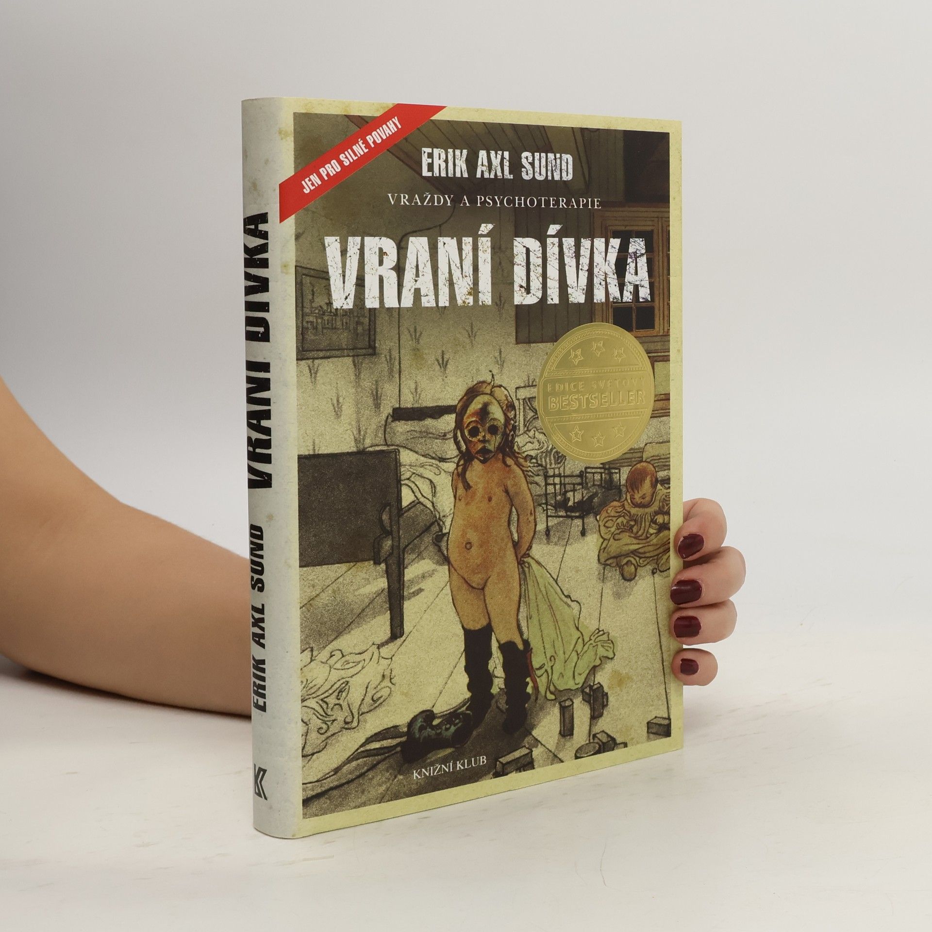 Erik Axl Sund Slabost Victorie Bergmanové. 1. díl. Vraní dívka