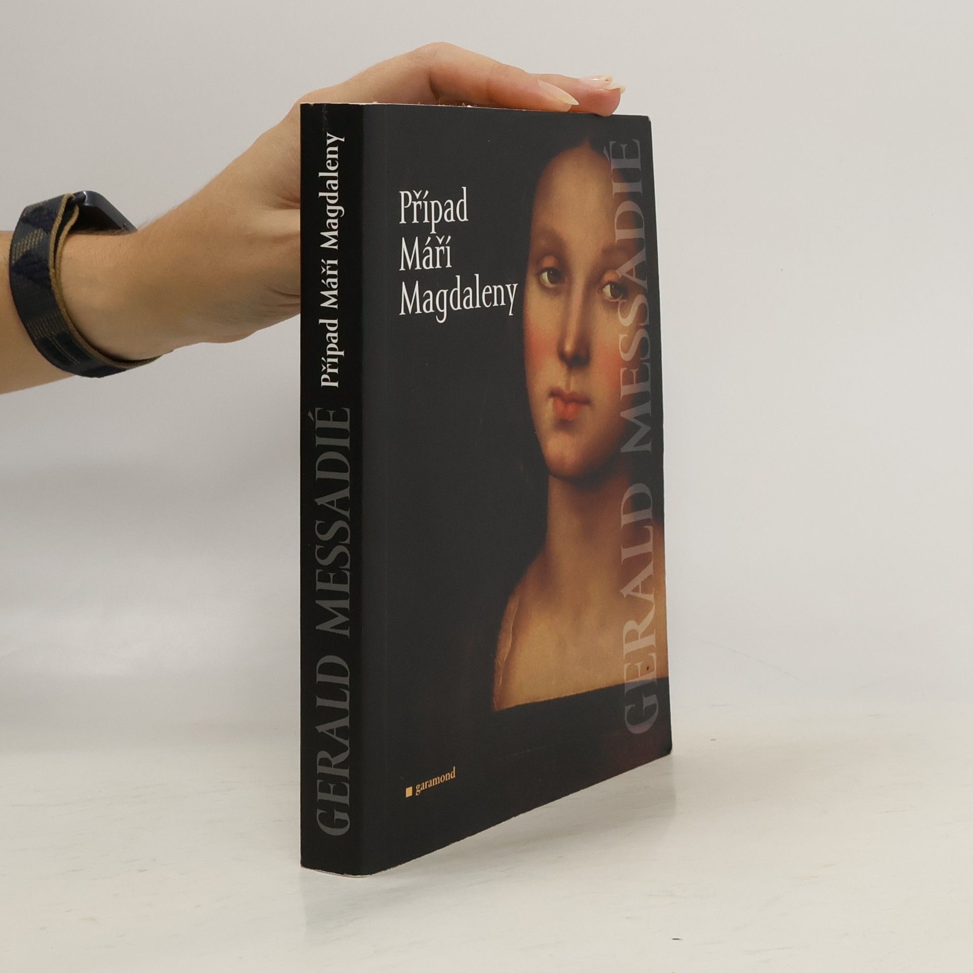 Gerald Messadié Případ Máří Magdaleny