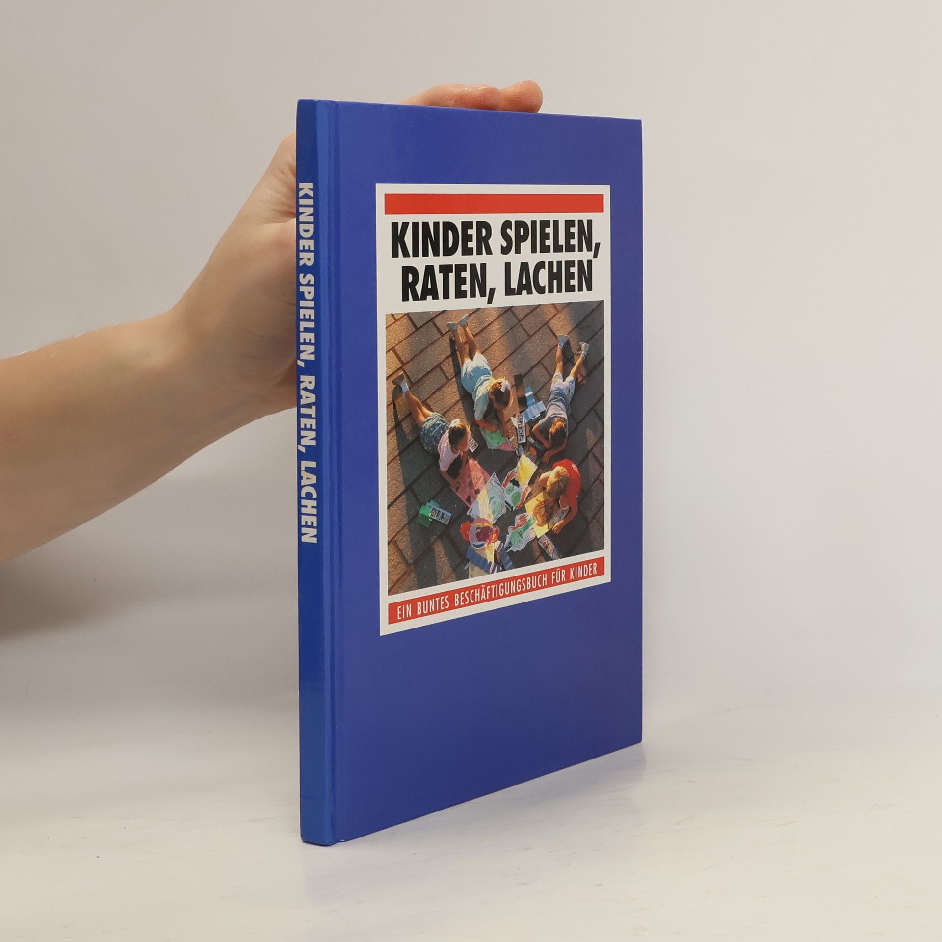 Autorenkollektiv Kinder spielen, raten, lachen