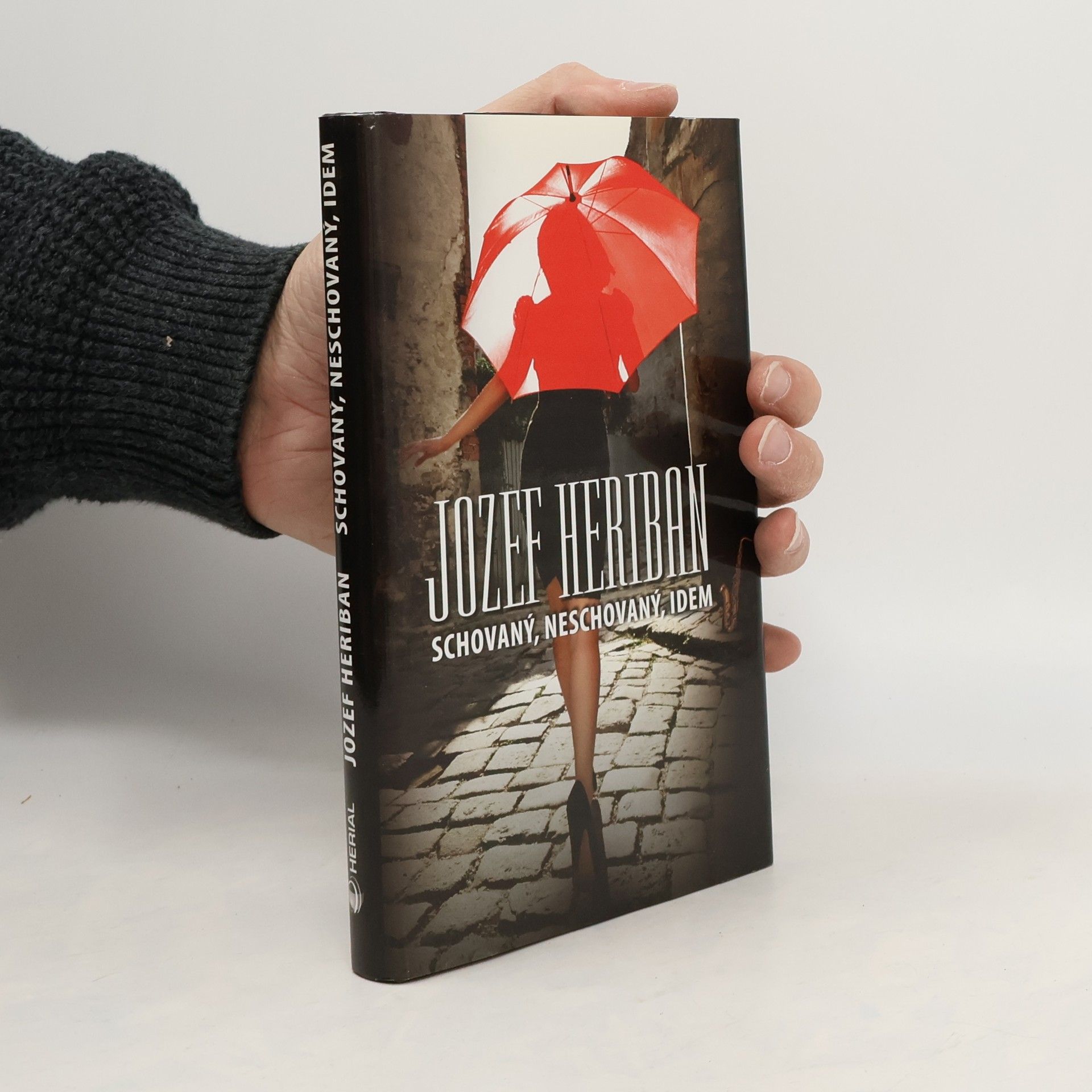 Jozef Heriban Schovaný, neschovaný, idem