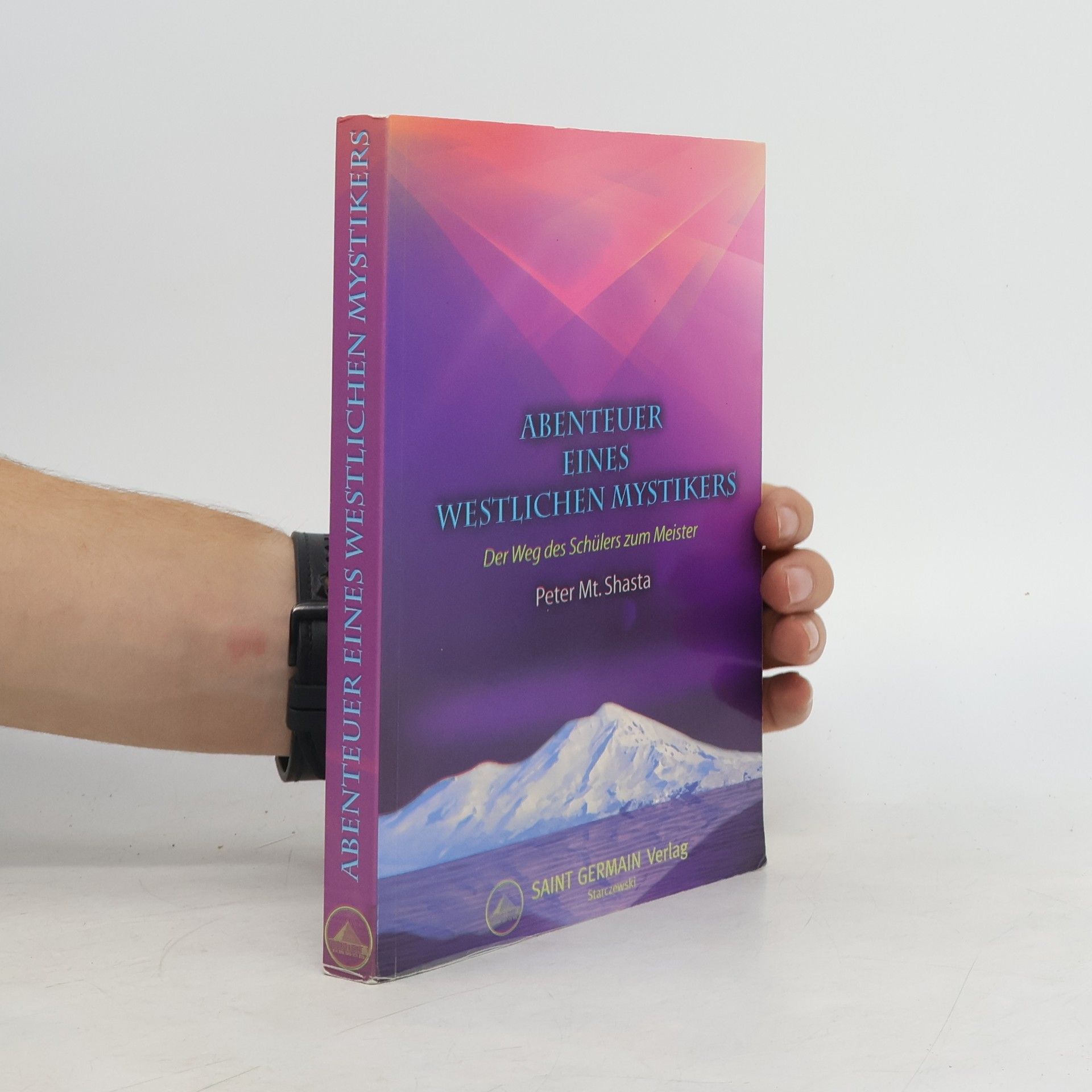 Peter Mt. Shasta Abenteuer eines westlichen Mystikers