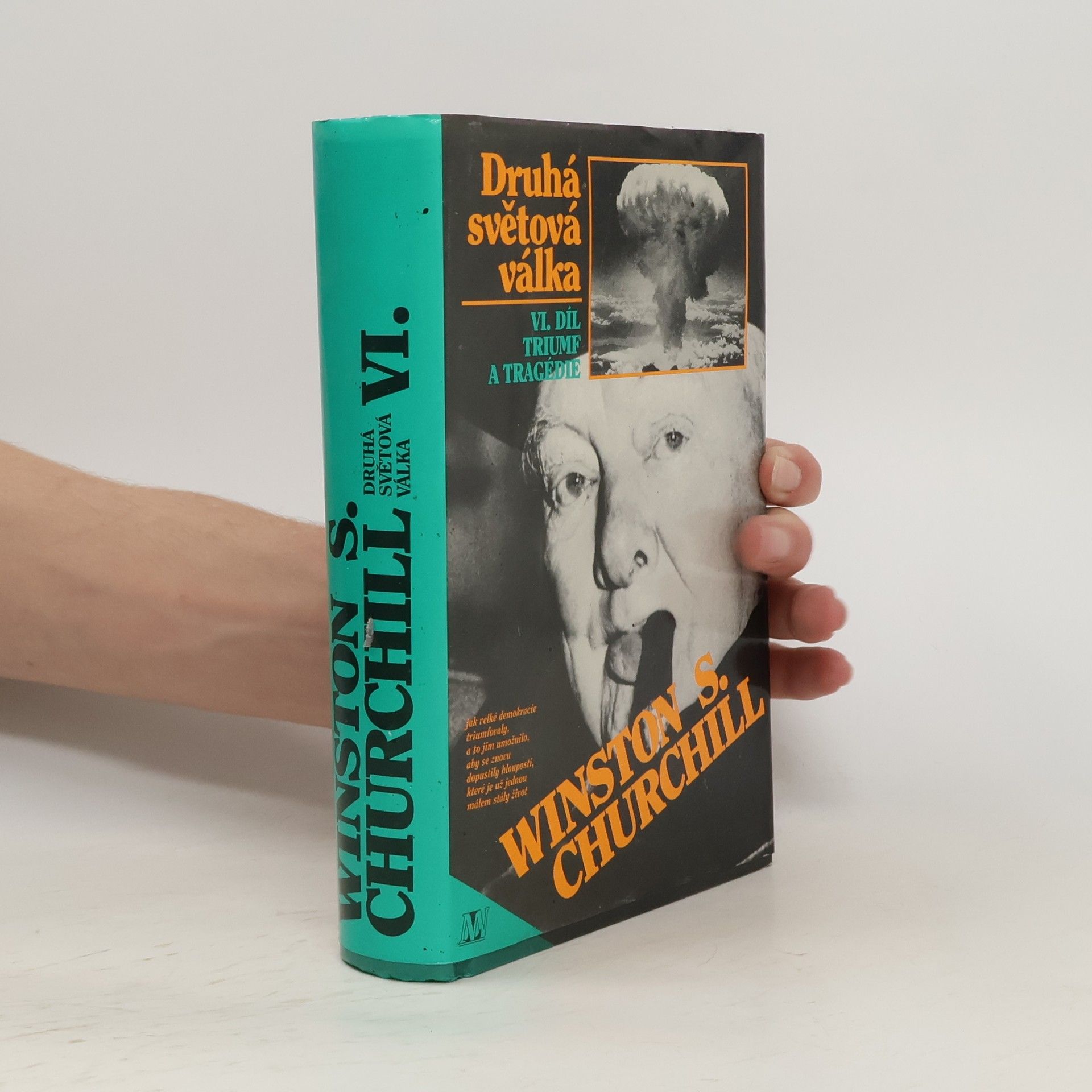 Winston S. Churchill Druhá světová válka. VI. Triumf a tragédie