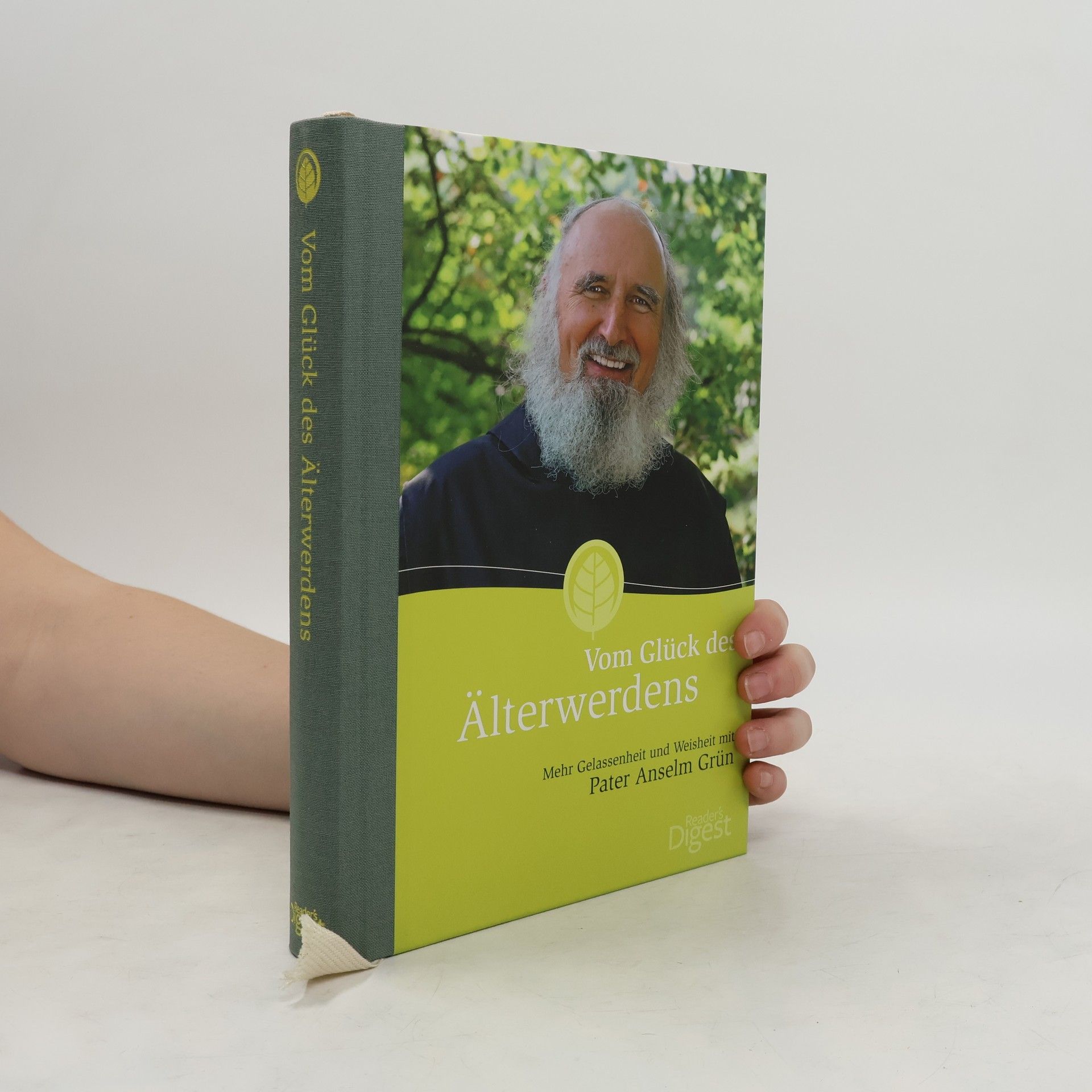 Anselm Grün Vom Glück des Älterwerdens
