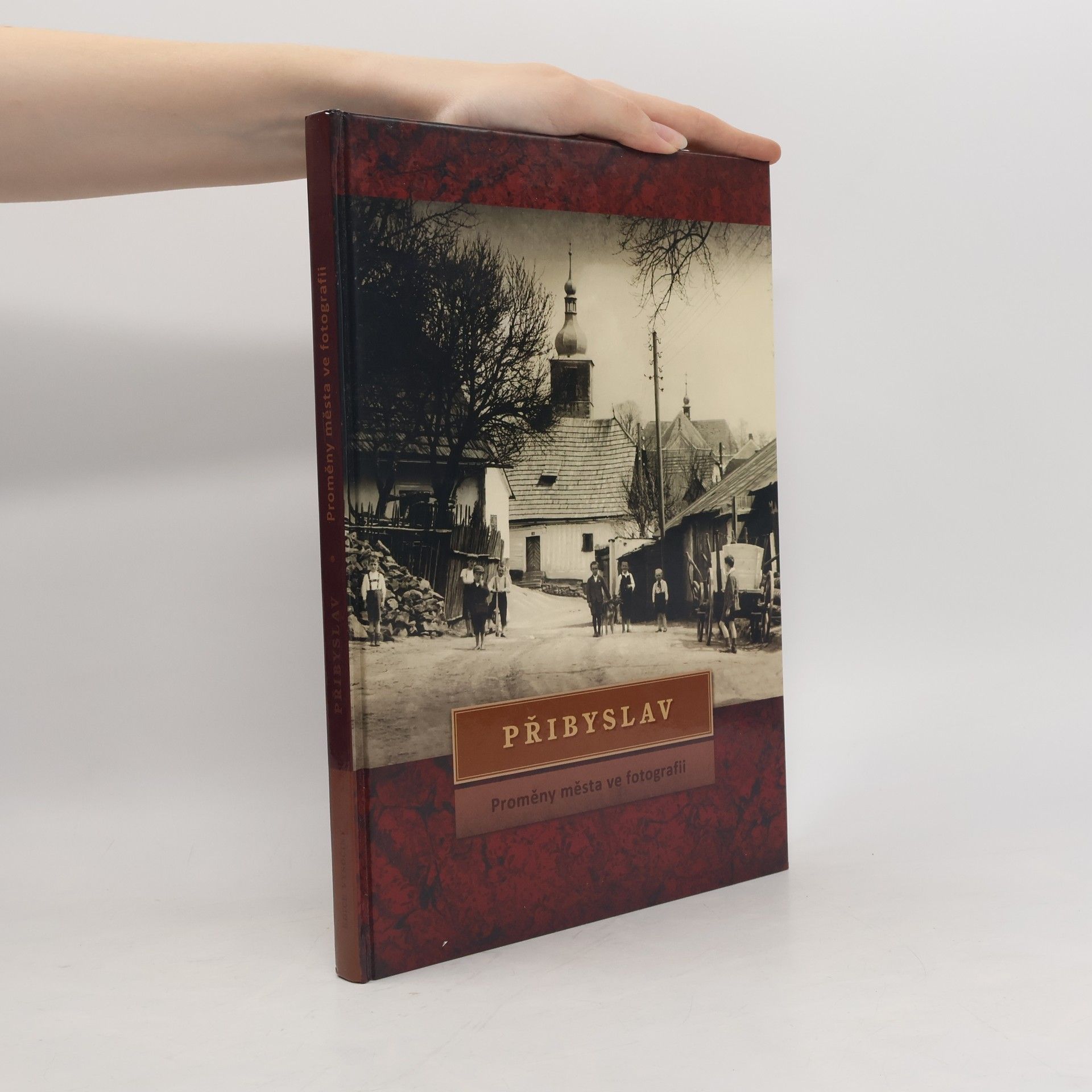 Přibyslav : proměny města ve fotografii