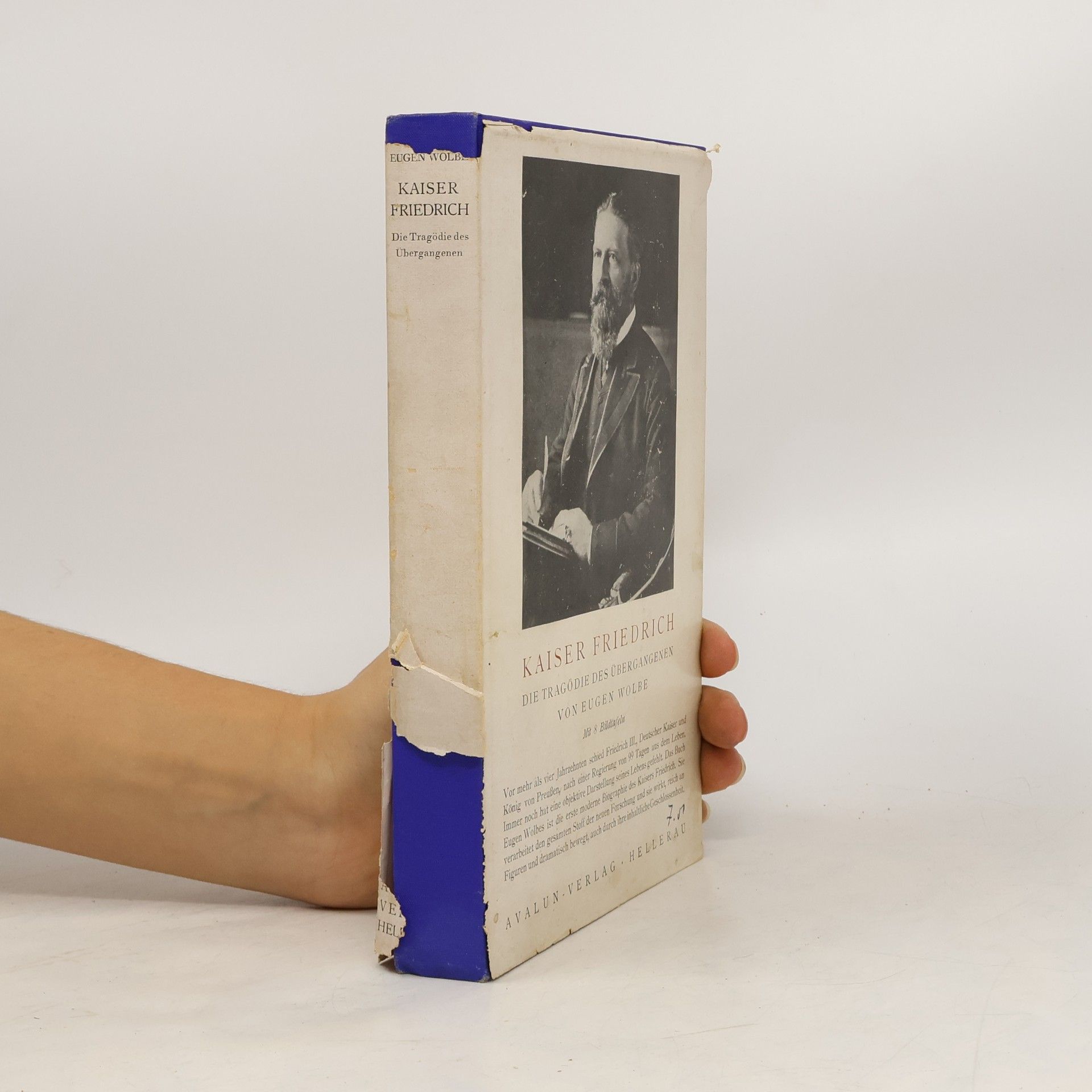Kaiser Friedrich. Die Tragödie des Übergangenen