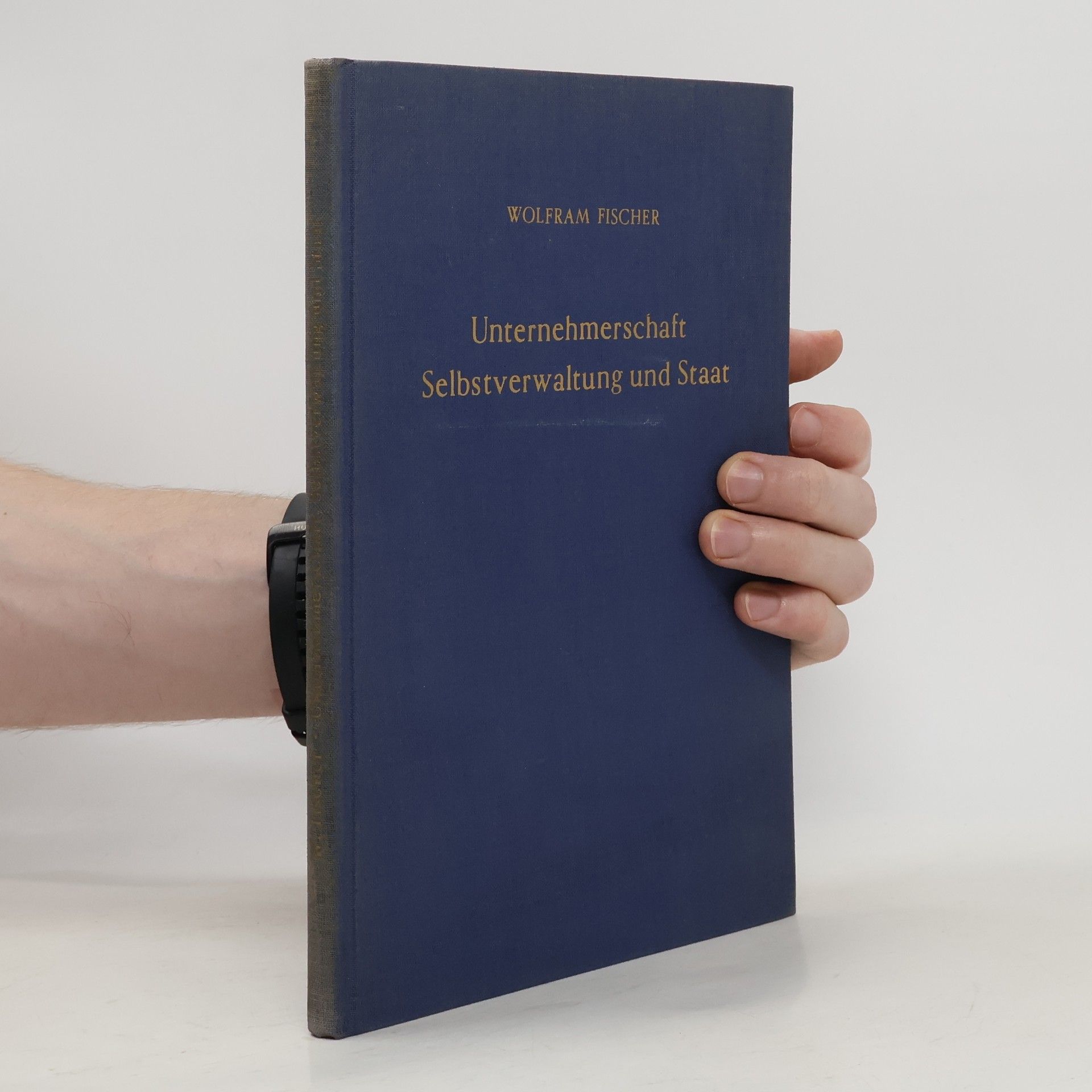 Wolfram Fischer Unternehmerschaft Selbstverwaltung und Staat