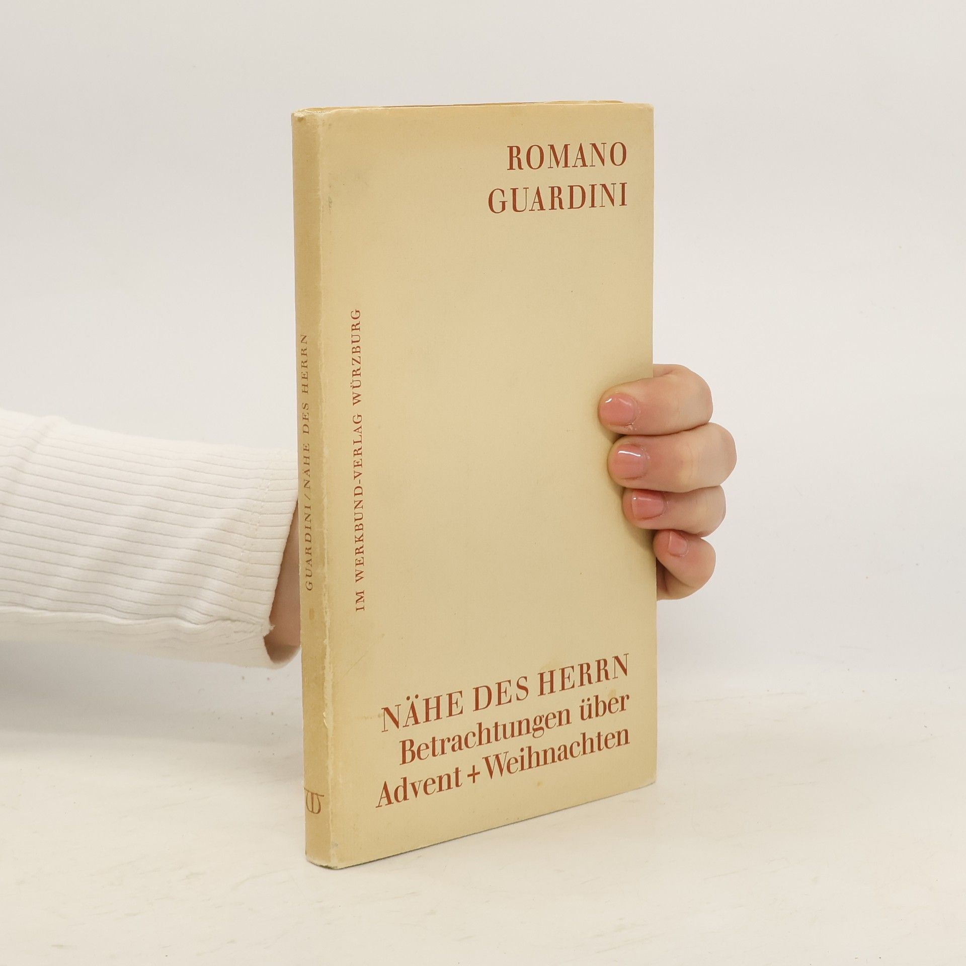 Romano Guardini Nähe des Herrn : Betrachtungen über Advent, Weihnachten