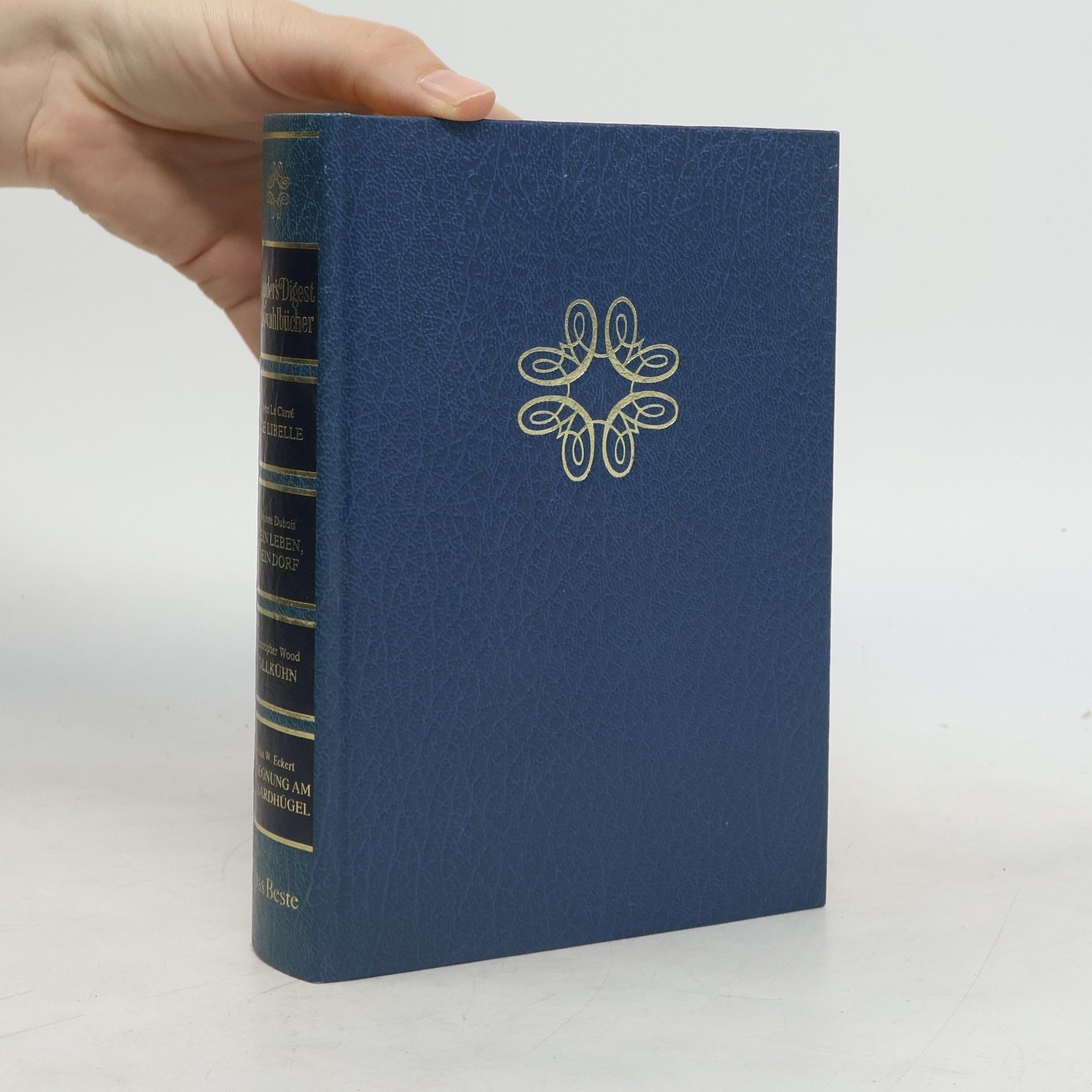 kolektiv Reader's Digest Auswahlbücher. Die Libelle. Mein Leben, mein Dorf. Tollkühn. Begegnung am Bussardhügel