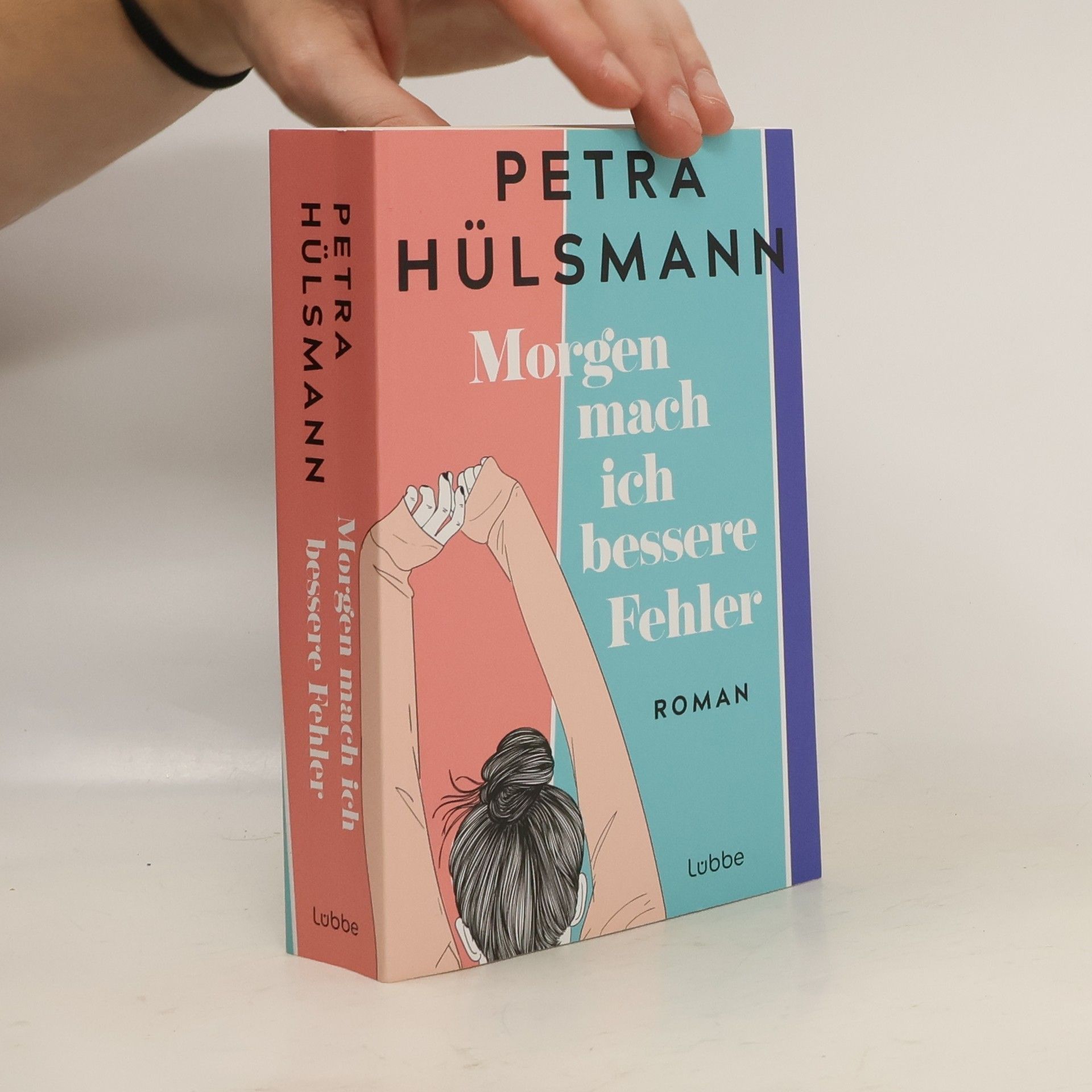 Petra Hülsmann Morgen mach ich bessere Fehler