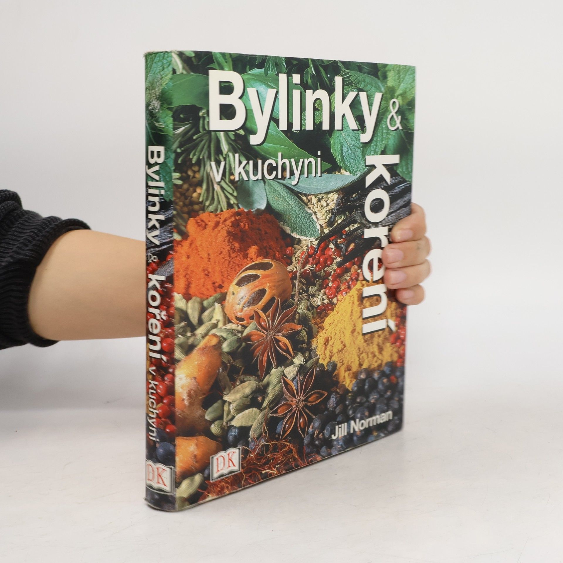 Jill Norman Bylinky a koření v kuchyni