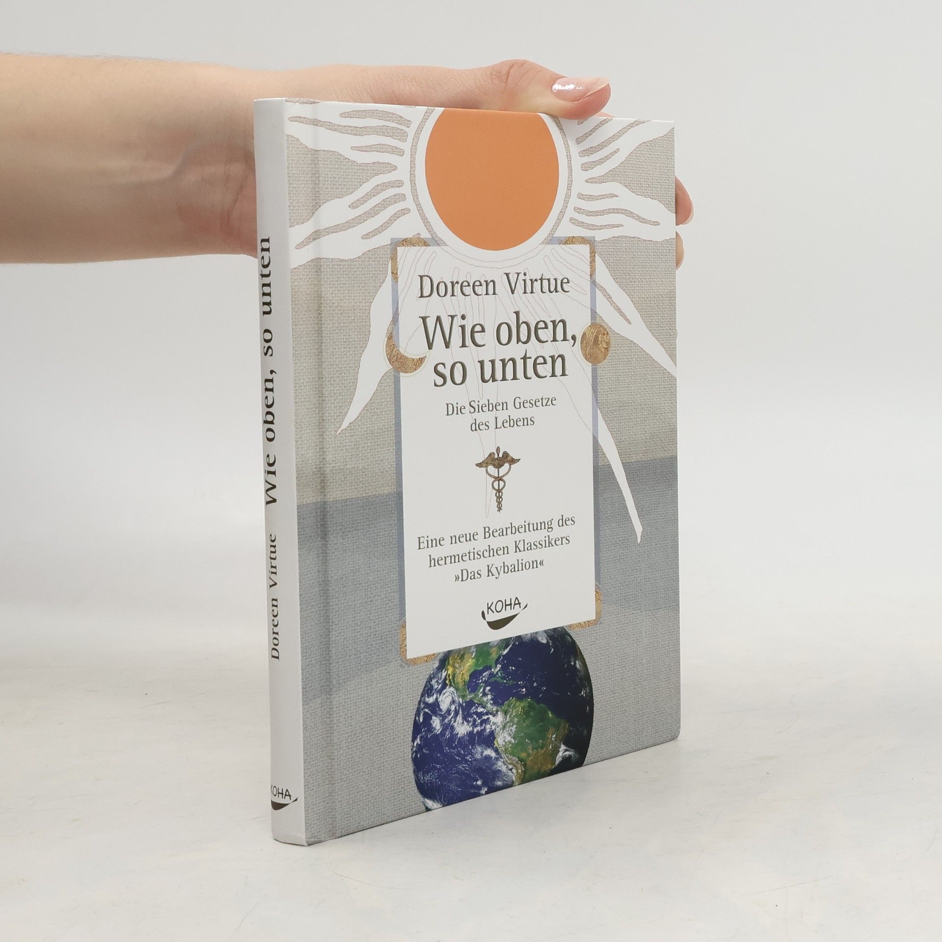 Doreen Virtue Wie oben, so unten