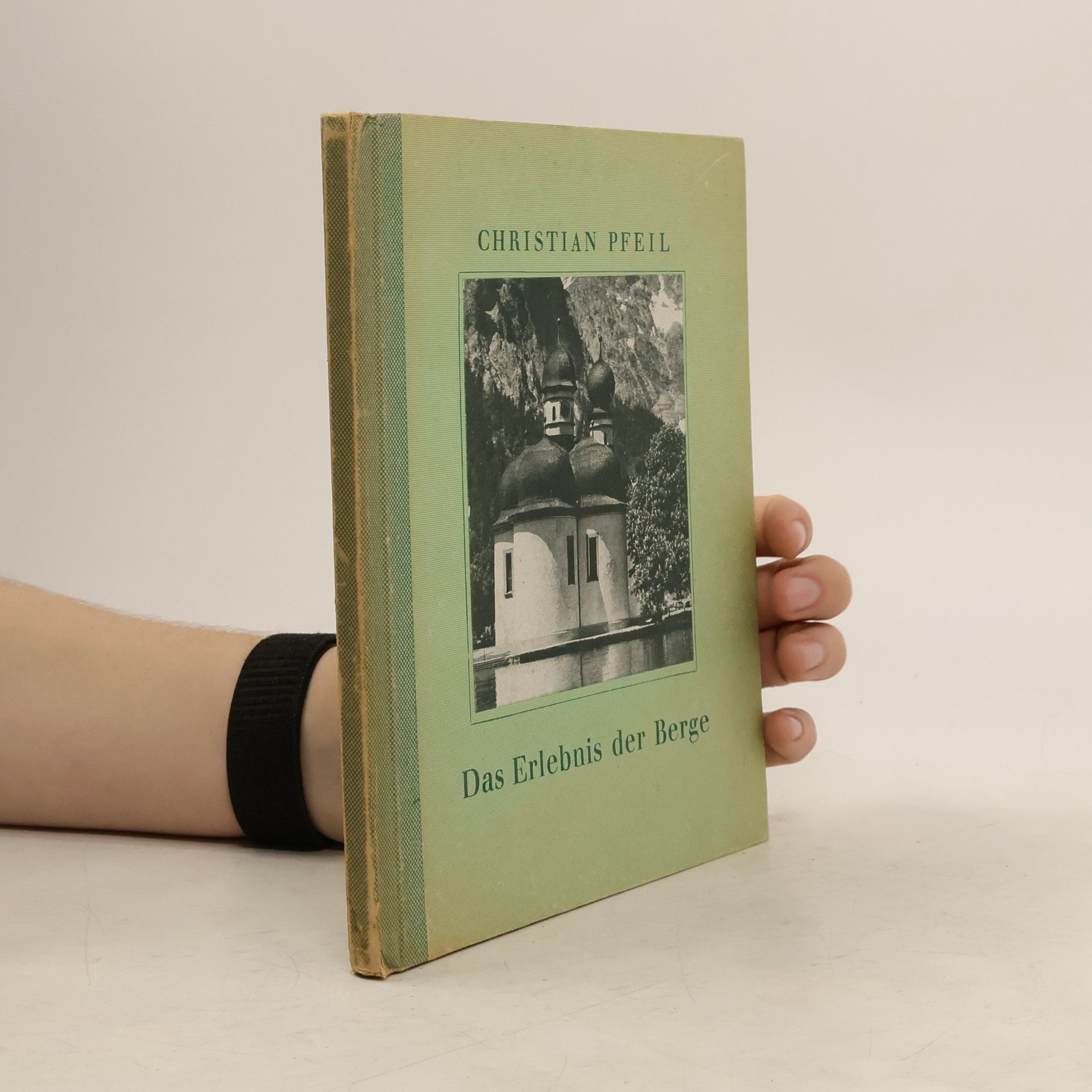 Christian Pfeil Das Erlebnis der Berge