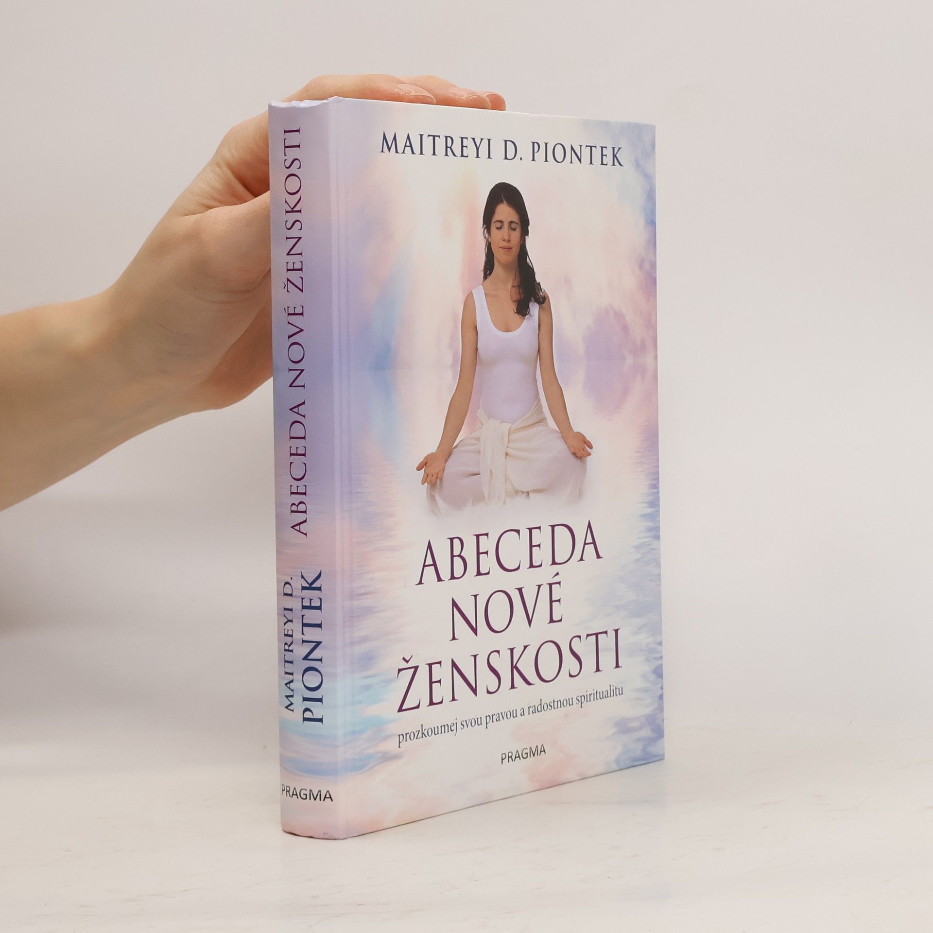 Maitreyi D. Piontek Abeceda nové ženskosti