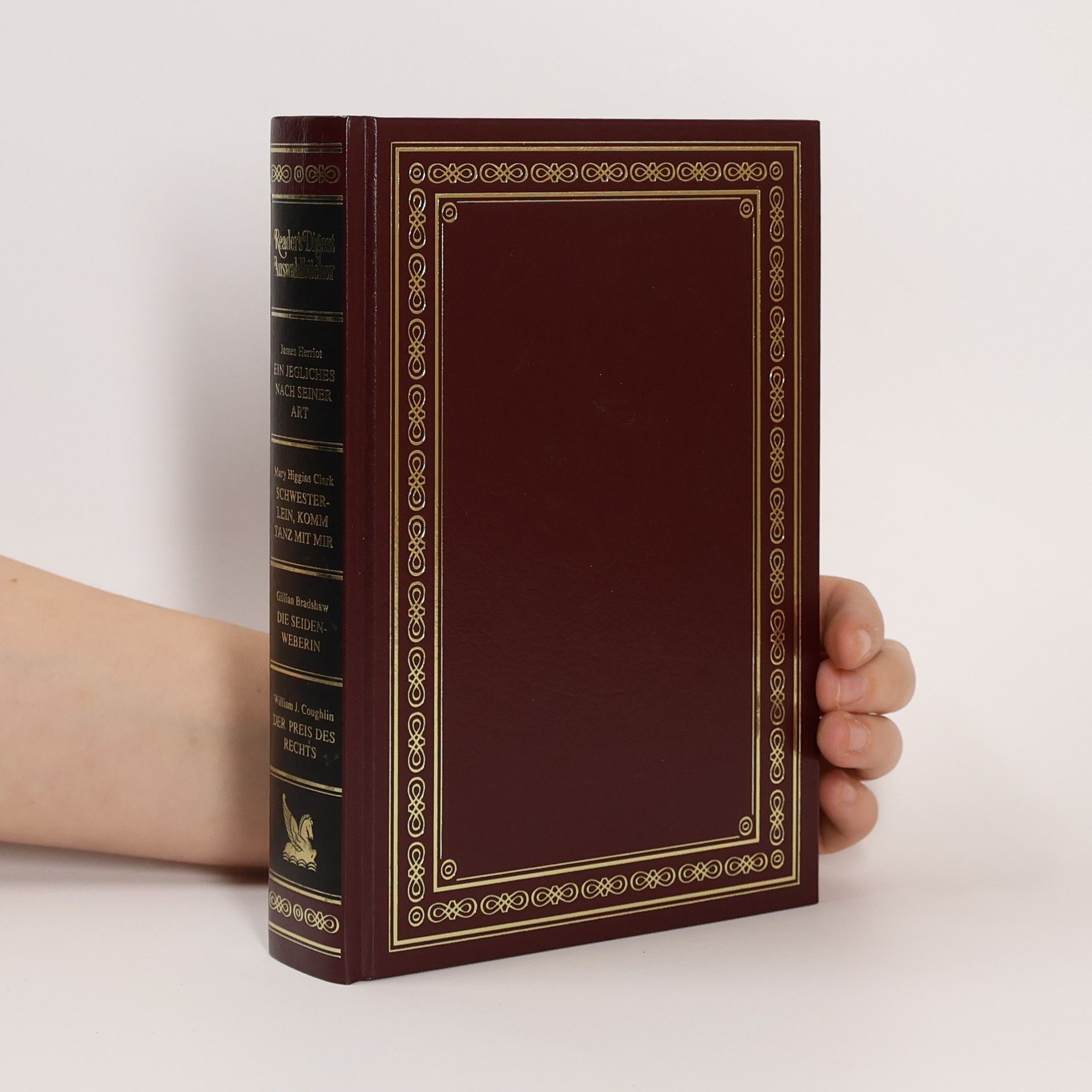 Various authors Reader's Digest Auswahlbücher: Ein jegliches nach seiner Art, Schwesterlein komm tanz mit mir, Die seidenweberin, Der Preis des Rechts