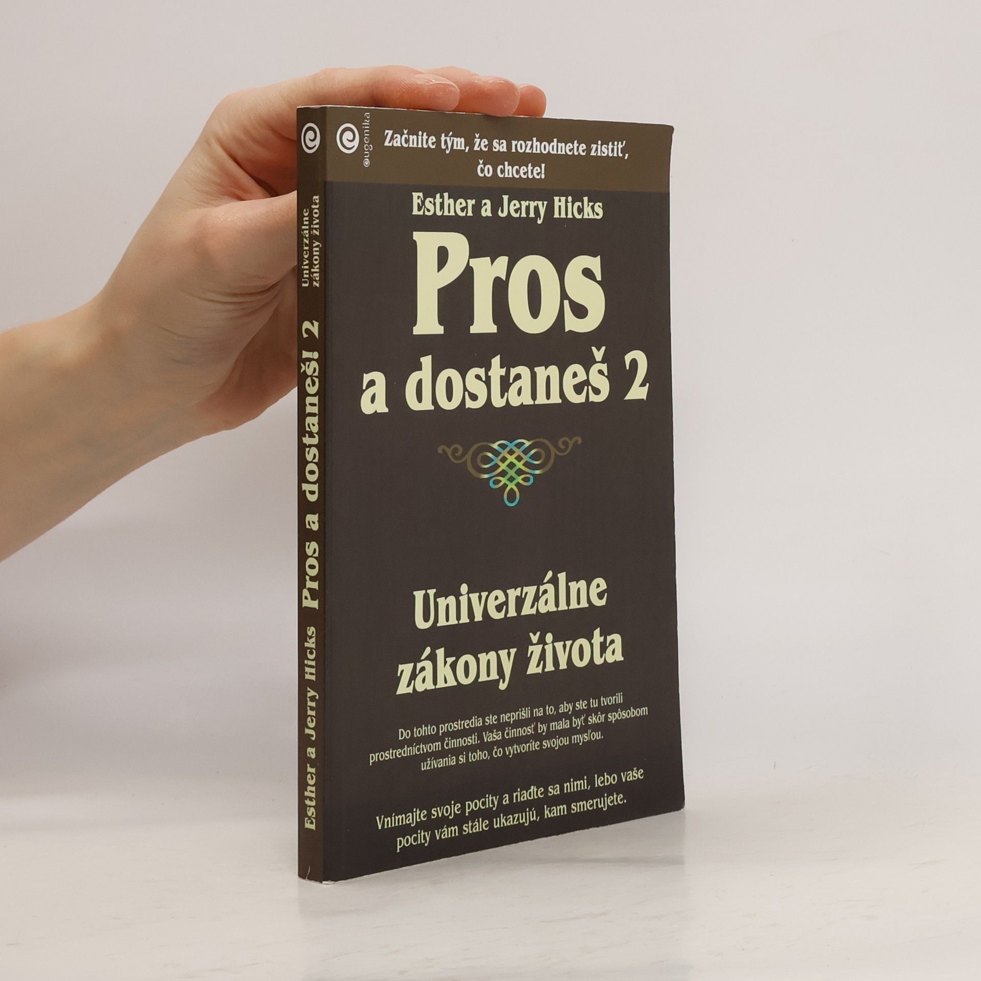 Esther Hicks Pros a dostaneš 2