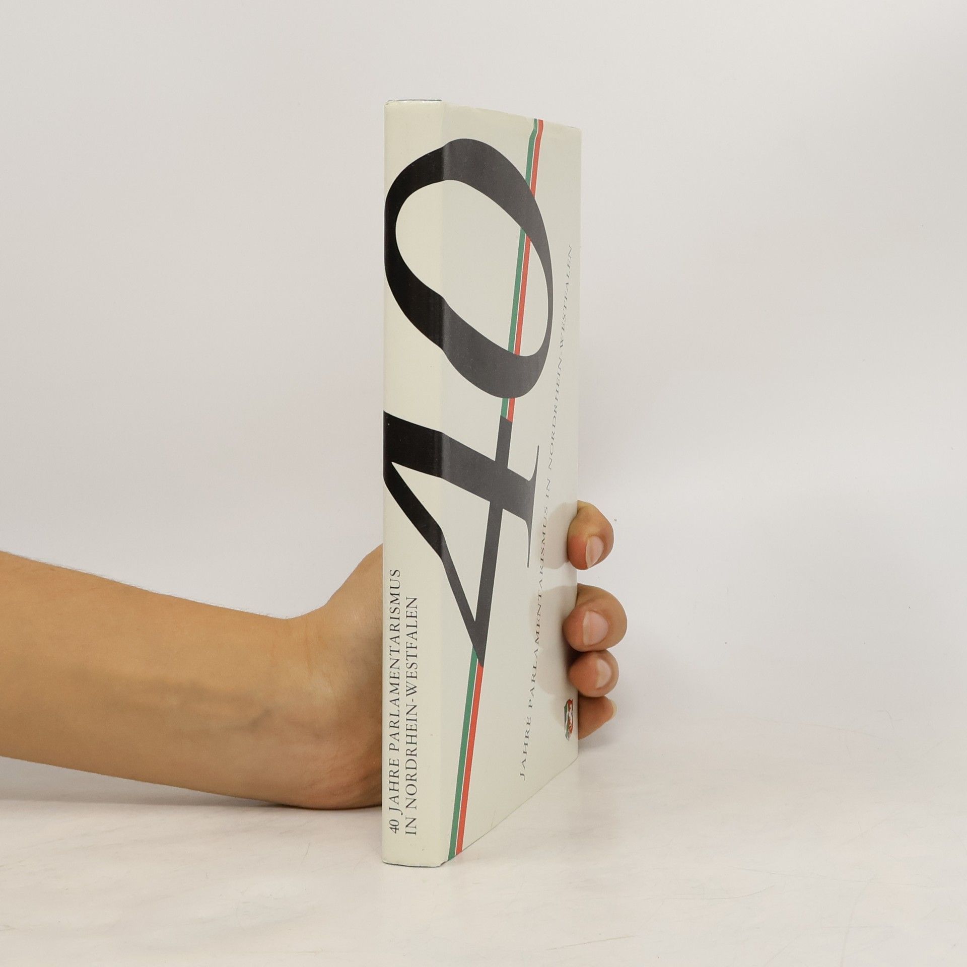 Autorenkollektiv 40 Jahre Parlamentarismus in Nordrhein-Westfalen