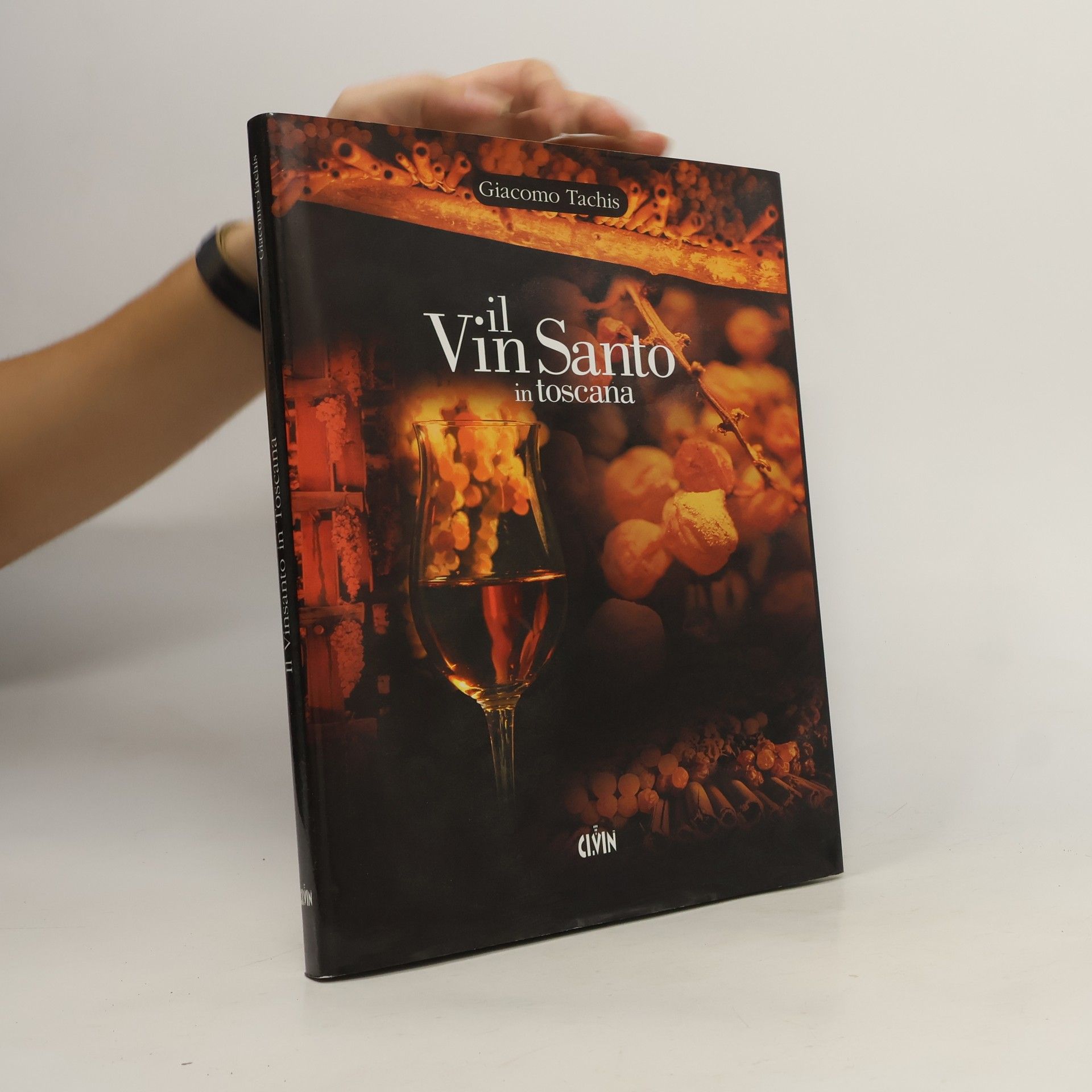 Giacomo Tachis Il vinsanto in Toscana