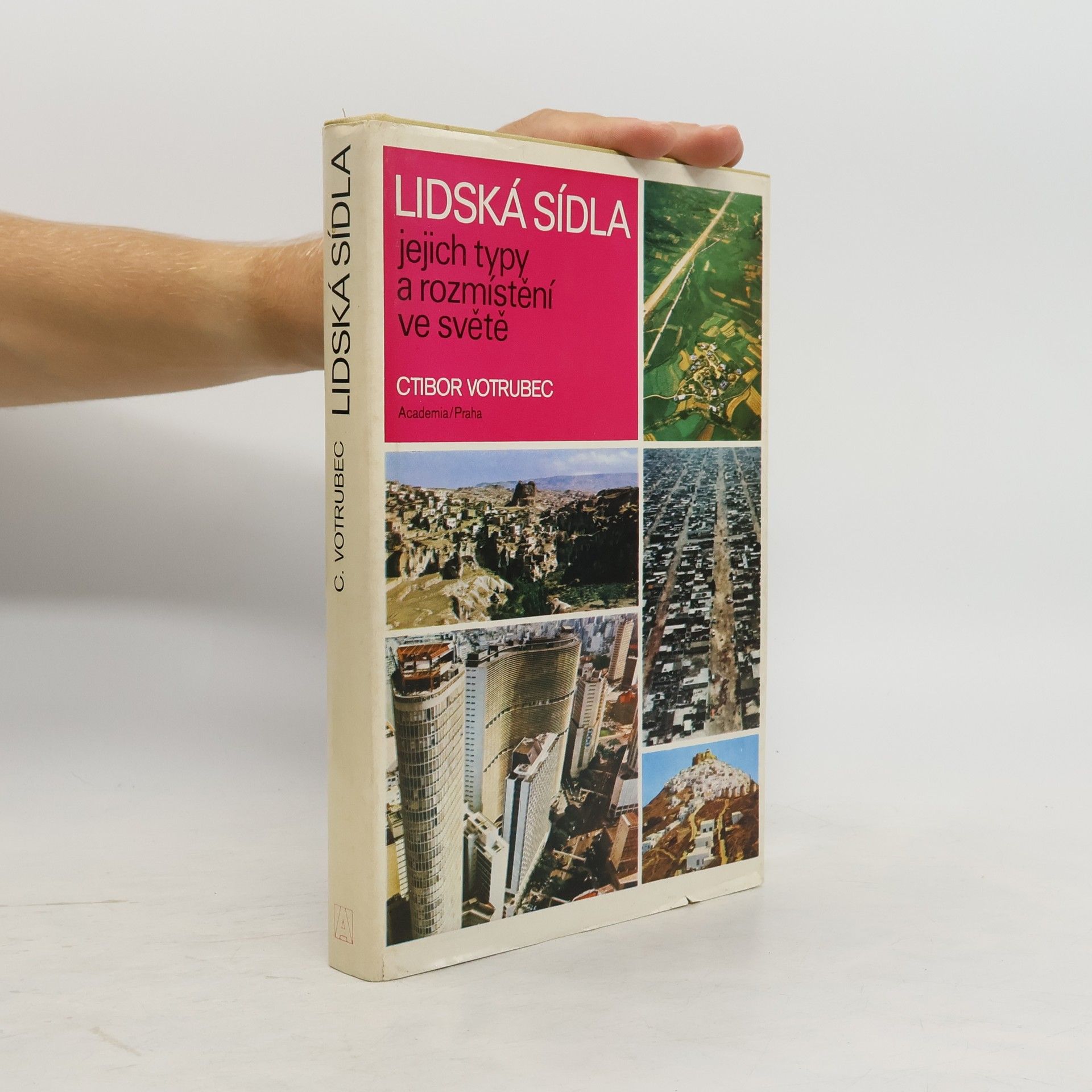 Ctibor Votrubec Lidská sídla, jejich typy a rozmístění ve světě
