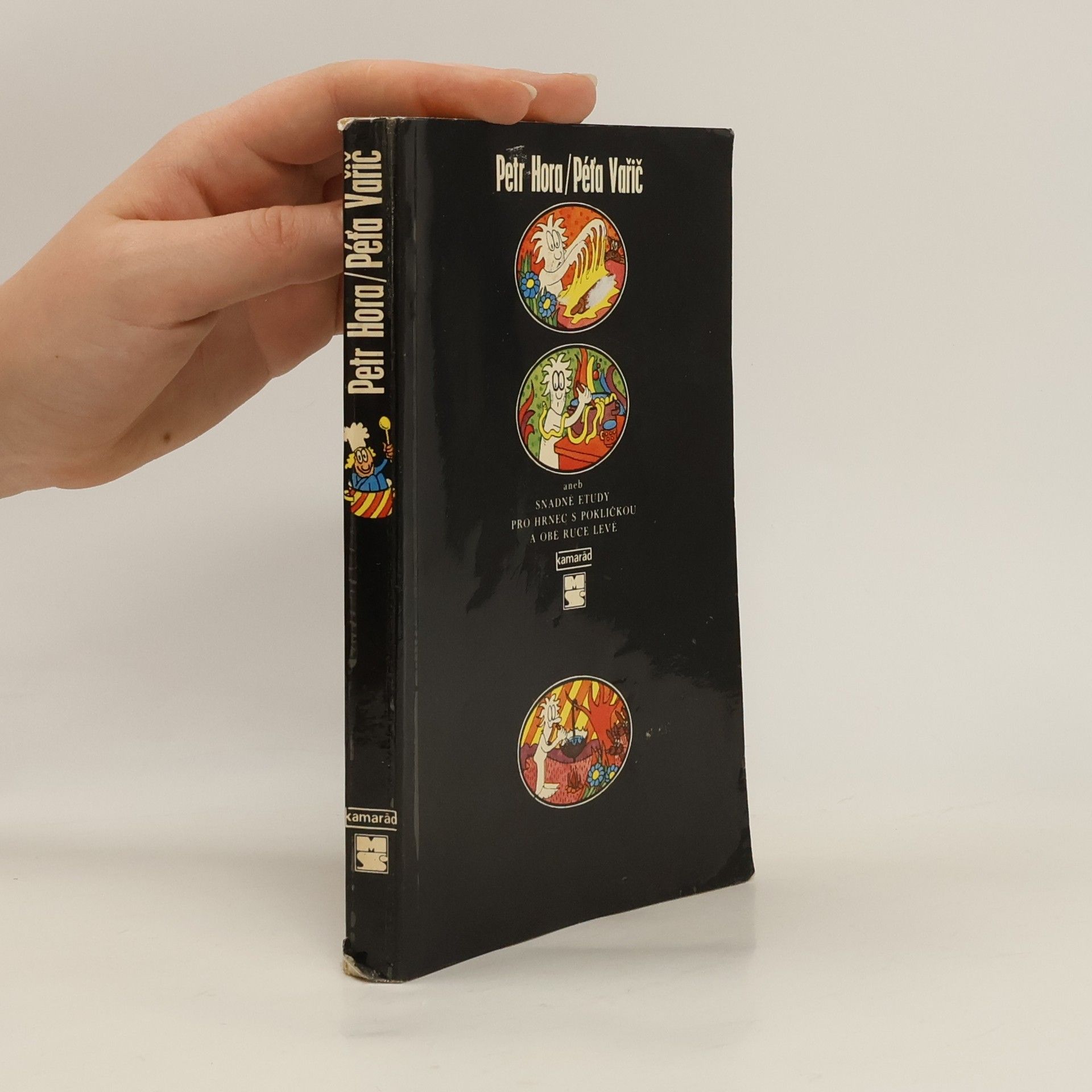 Péťa Vařič aneb Snadné etudy pro hrnec s pokličkou a obě ruce levé