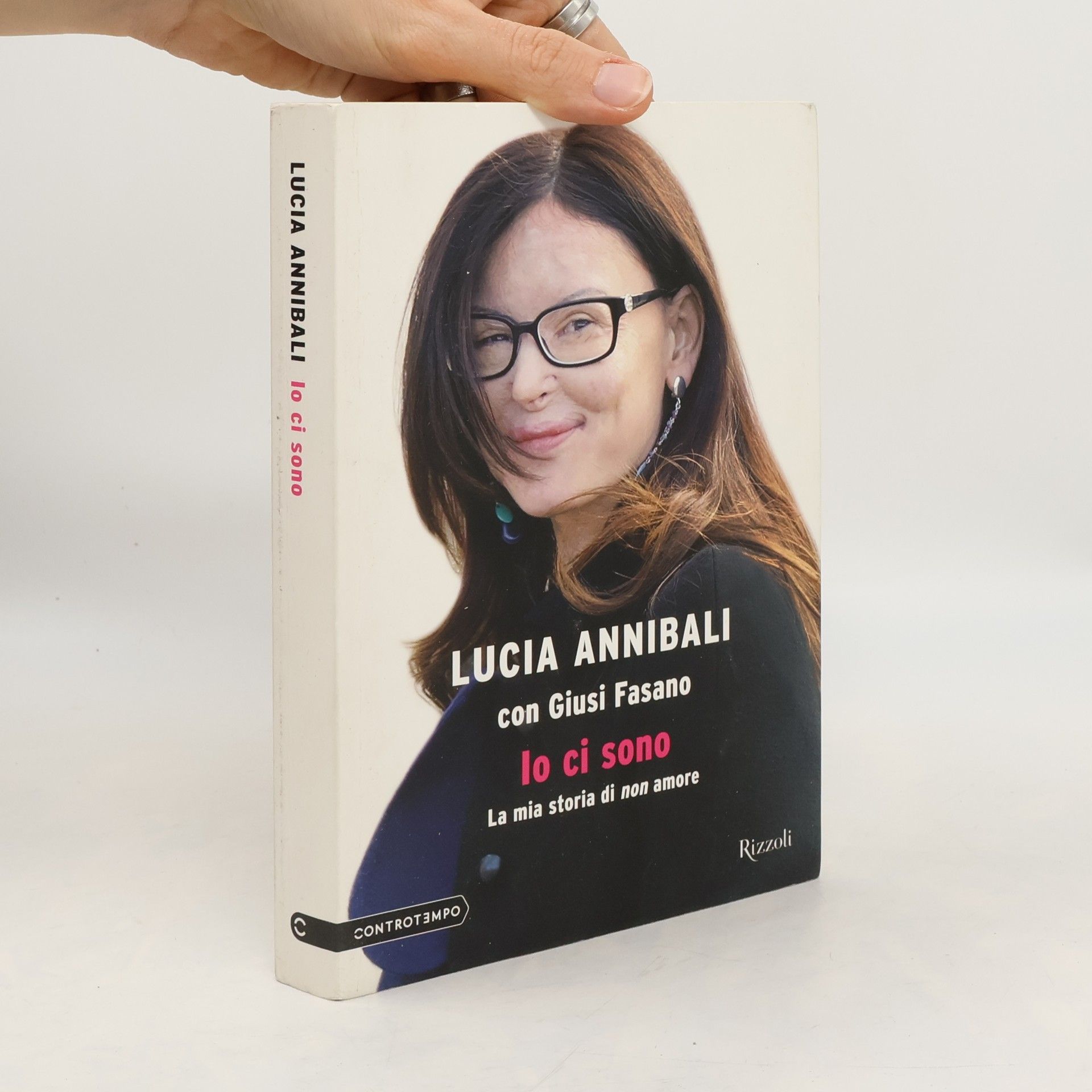 Lucia Annibali Io ci sono. La mia storia di non amore