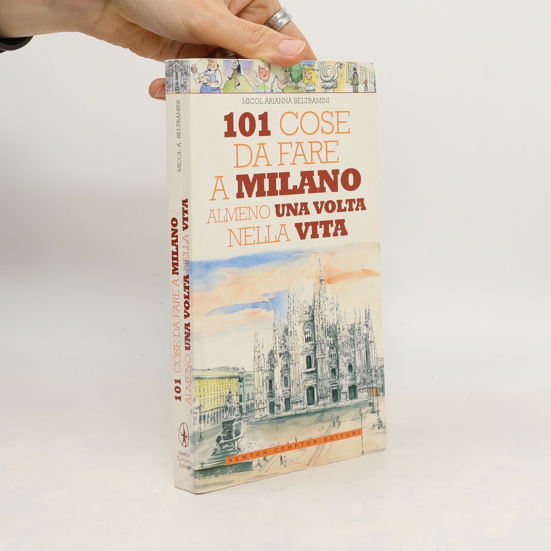 Thomas Bires 101 cose da fare a Milano almeno una volta nella vita